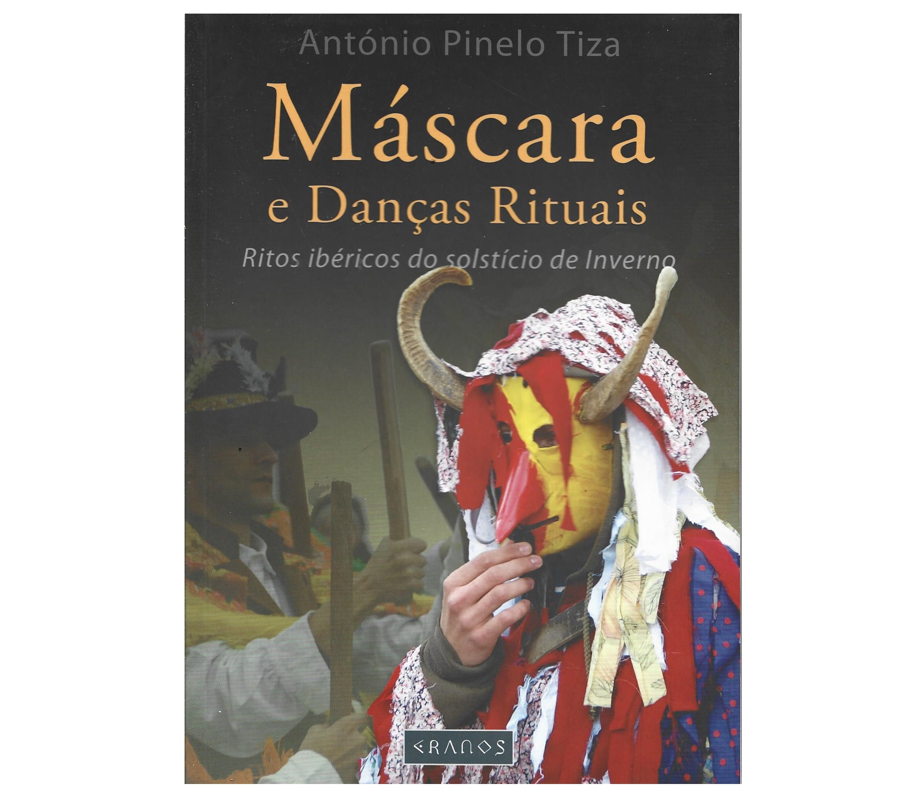 MÁSCARA E DANÇAS RITUAIS. RITOS IBÉRICOS DO SOLSTÍCIO DE INVERNO