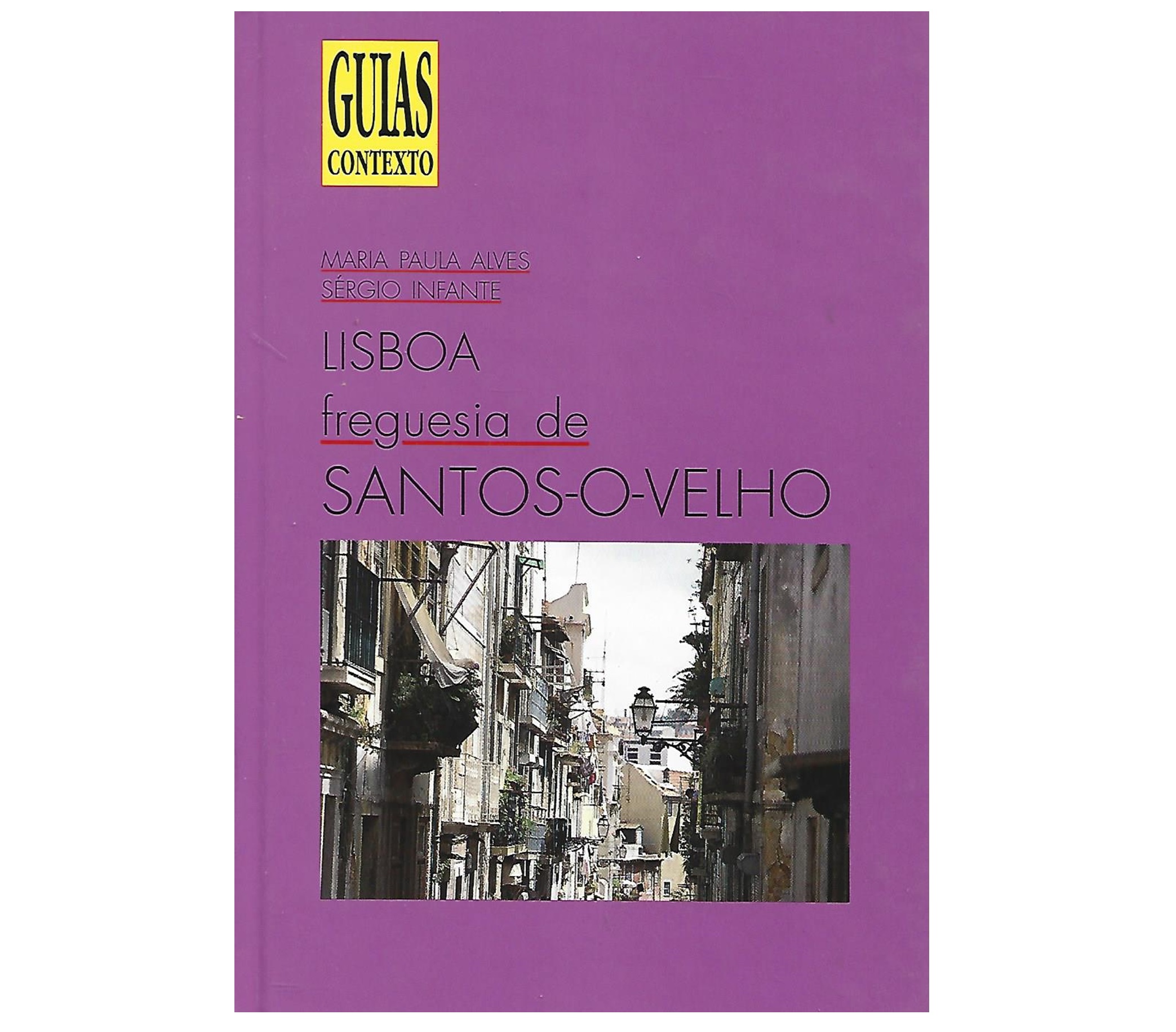 A FREGUESIA DE SANTOS-O-VELHO