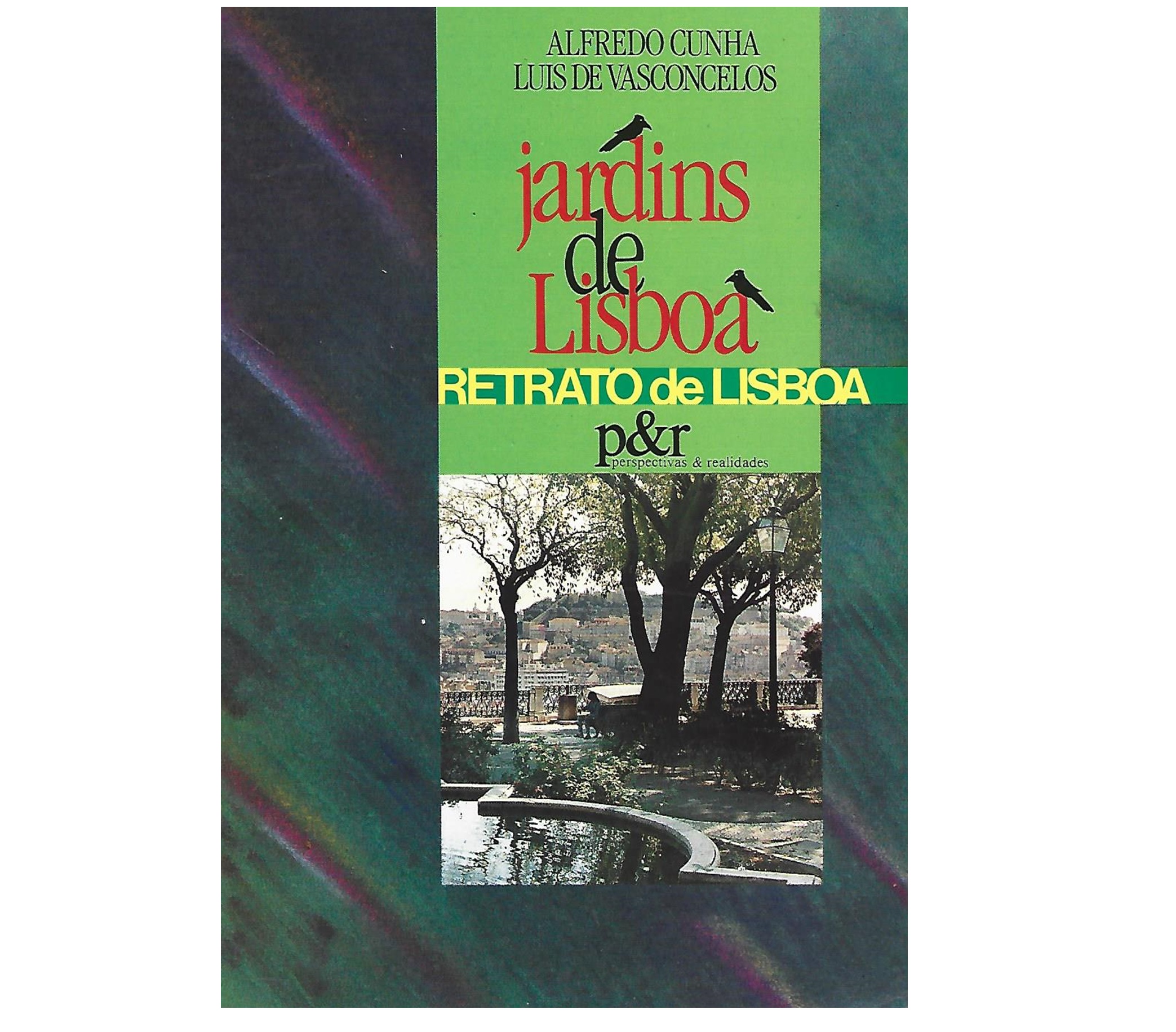 JARDINS DE LISBOA: RETRATO DE LISBOA.