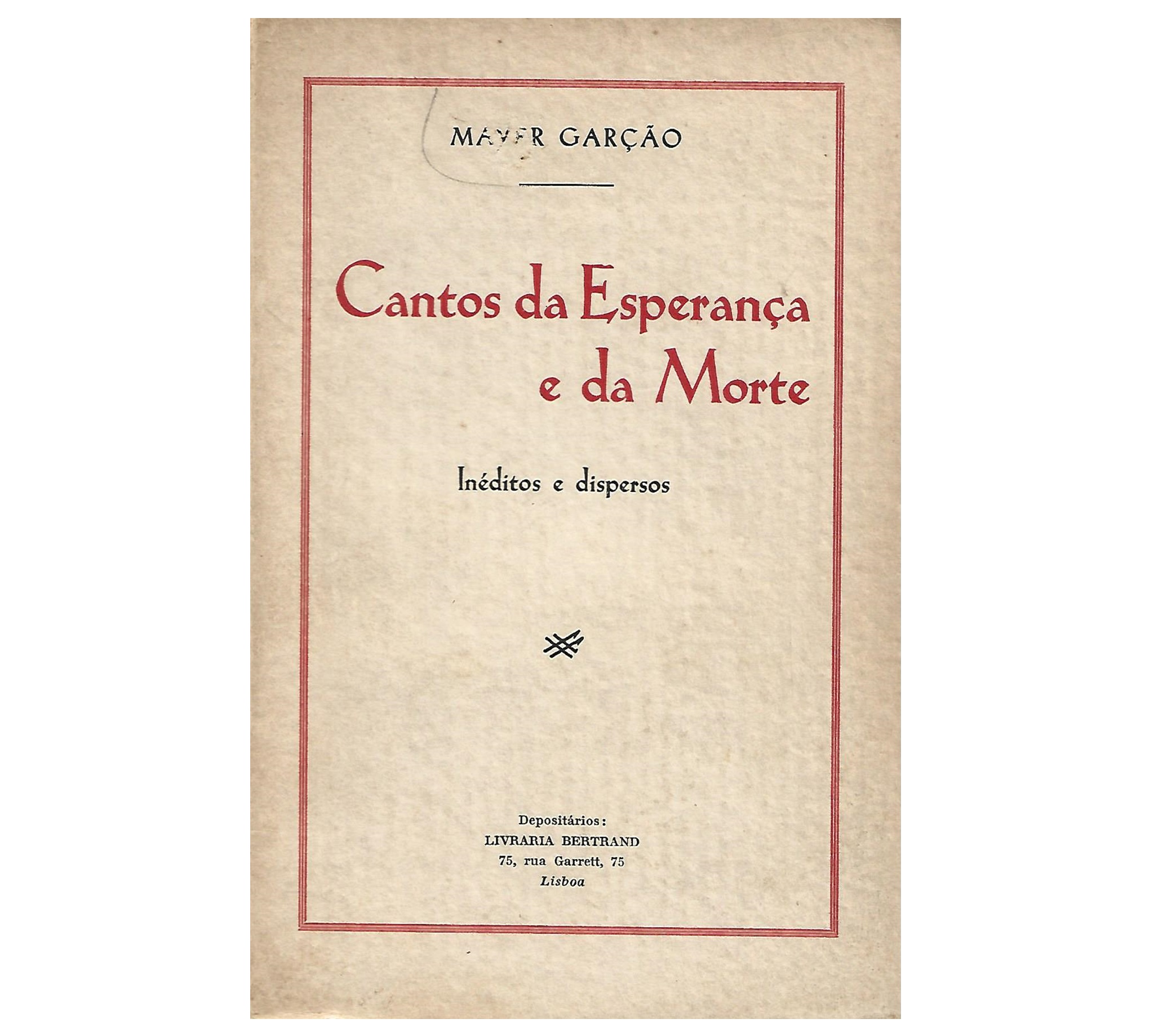 CANTOS DA ESPERANÇA E DA MORTE: INÉDITOS E DISPERSOS.