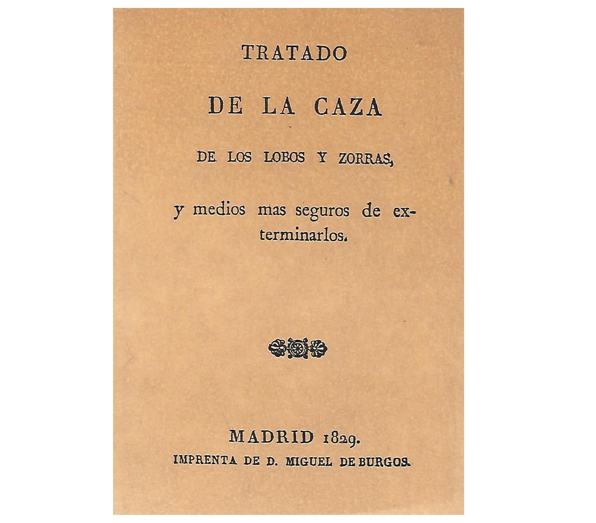 TRATADO DE LA CAZA DE LOS LOBOS Y ZORRAS