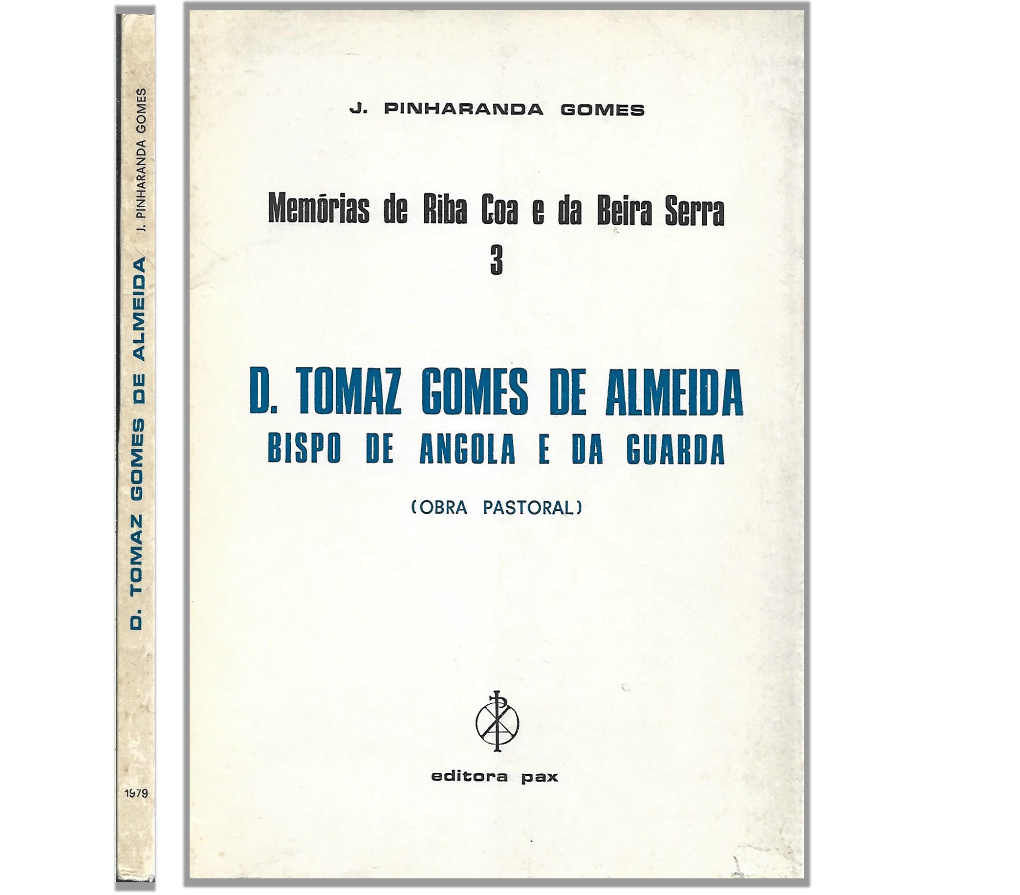 D. TOMAZ GOMES DE ALMEIDA: BISPO DE ANGOLA E DA GUARDA (OBRA PASTORAL)