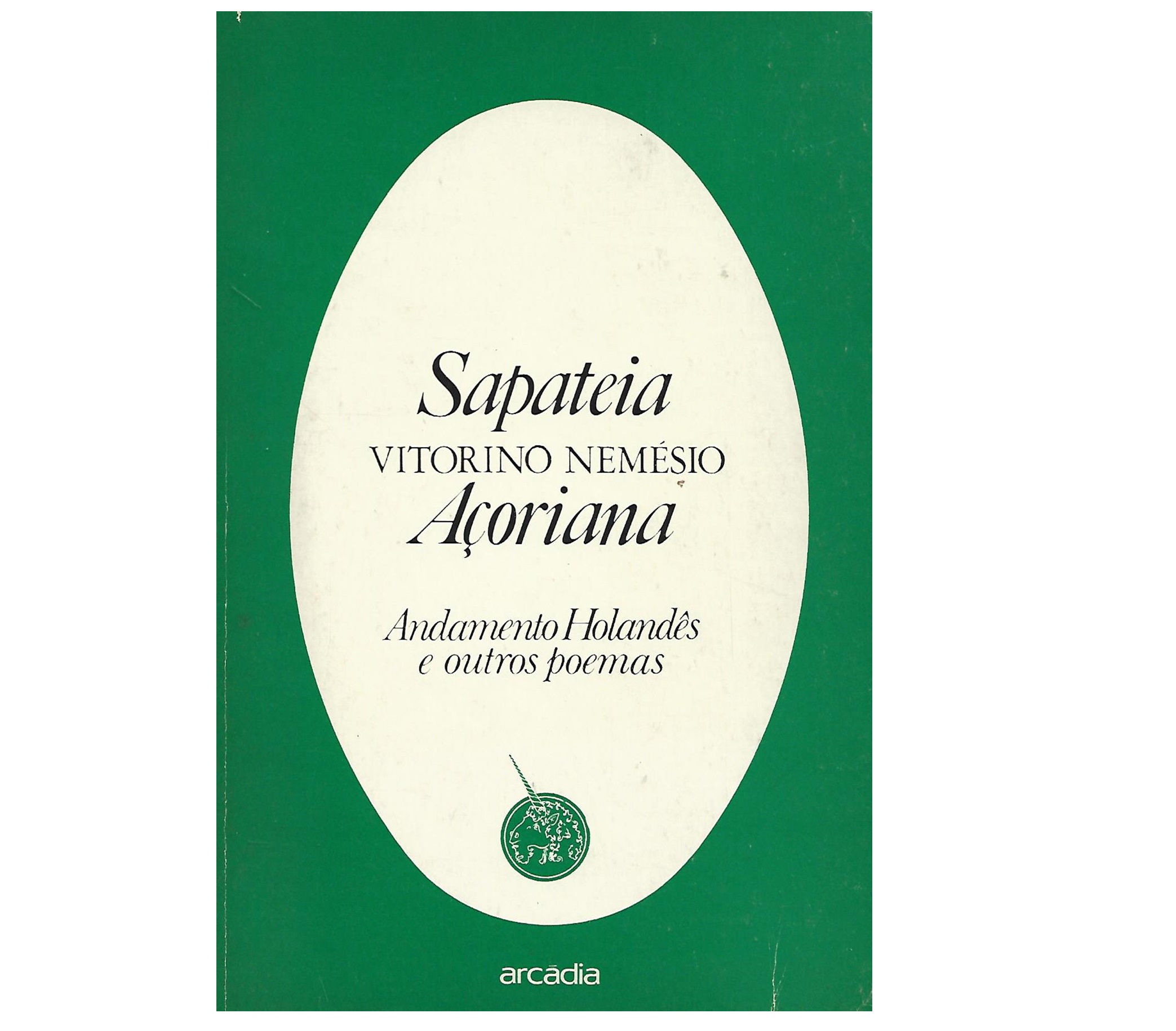 SAPATEIA AÇORIANA: ANDAMENTO HOLANDÊS E OUTROS POEMAS