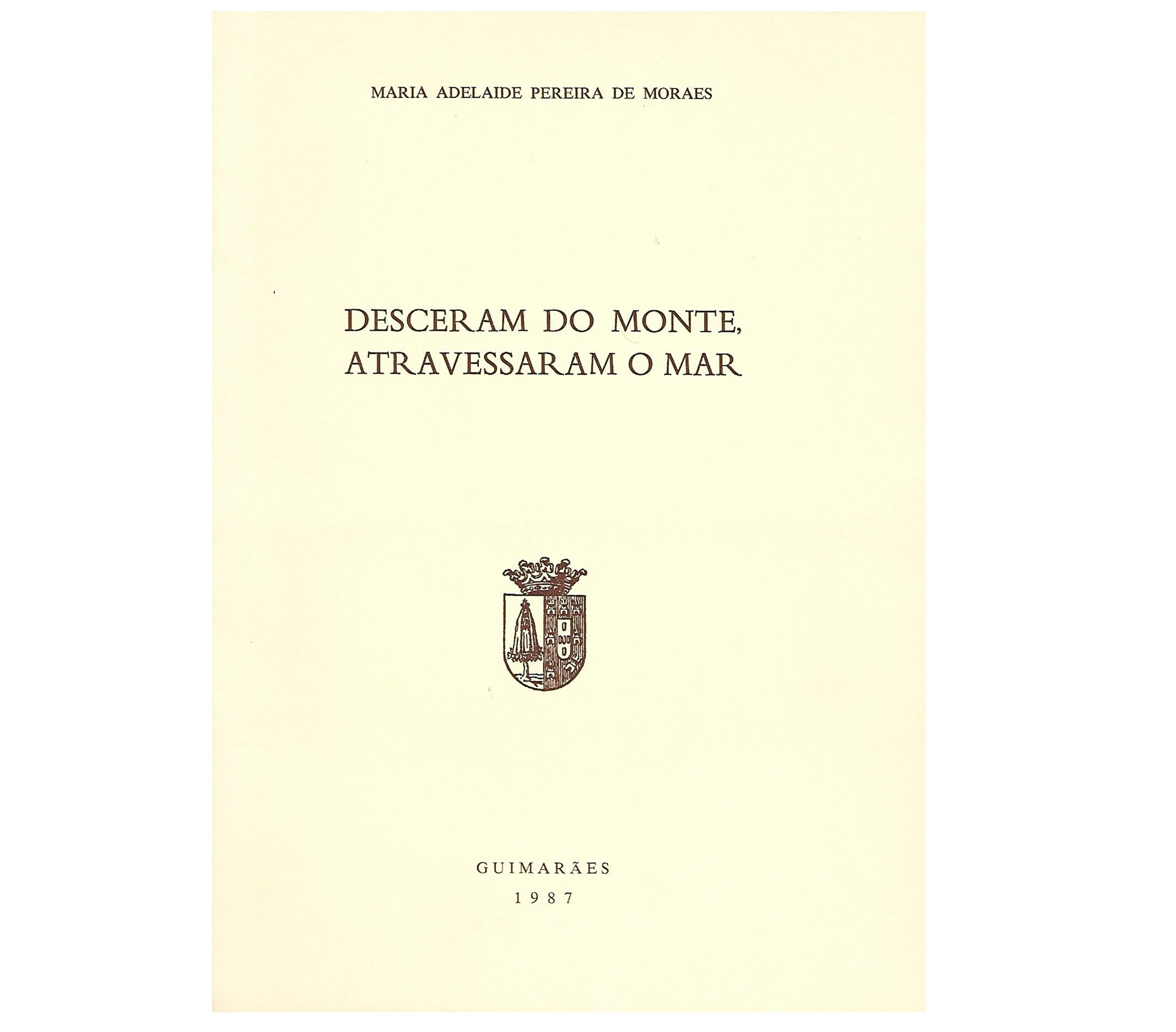 DESCERAM DO MONTE, ATRAVESSARAM O MAR