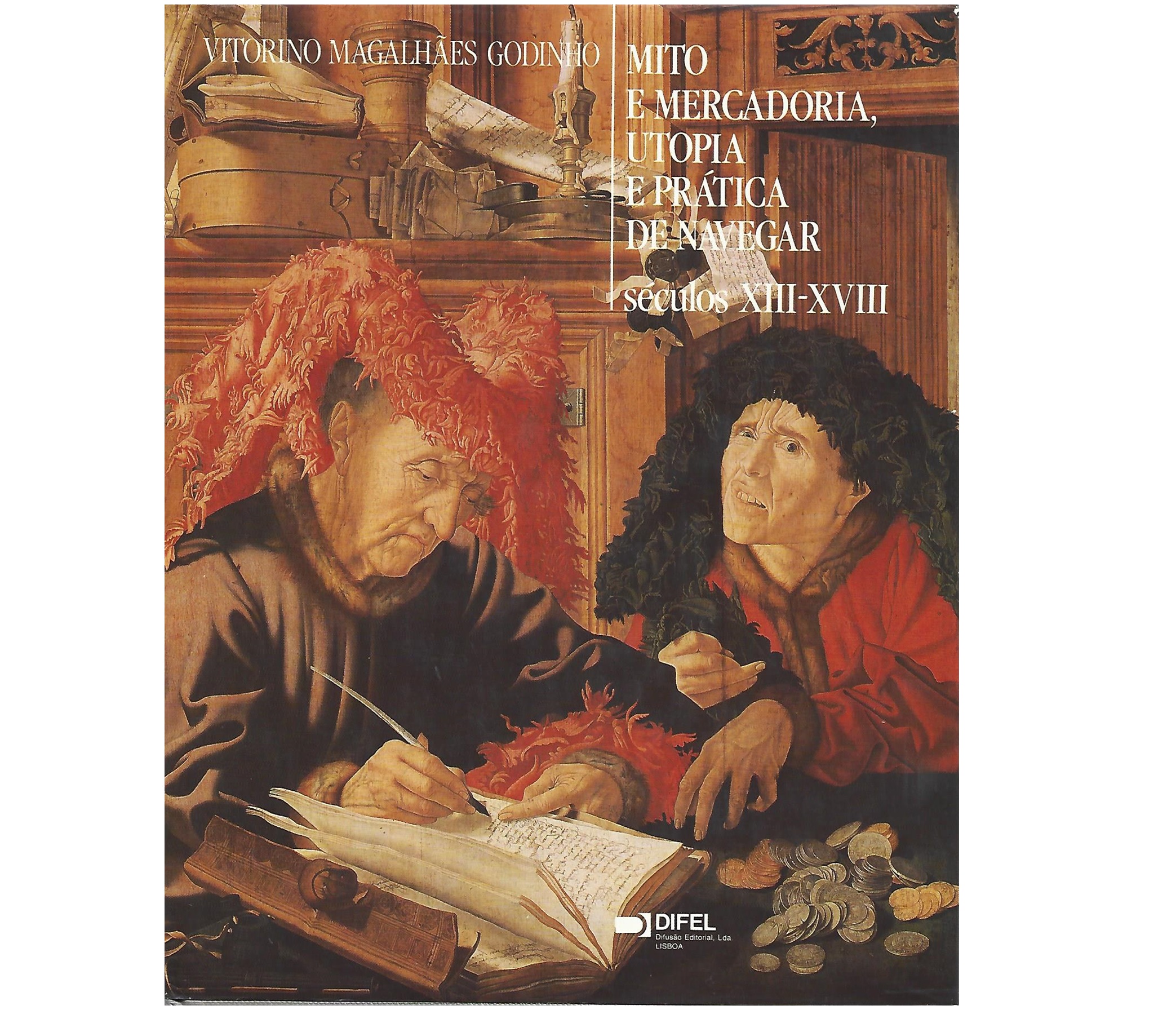 MITO E MERCADORIA, UTOPIA E ARTE DE NAVEGAR: SÉCULO XIII A XVIII