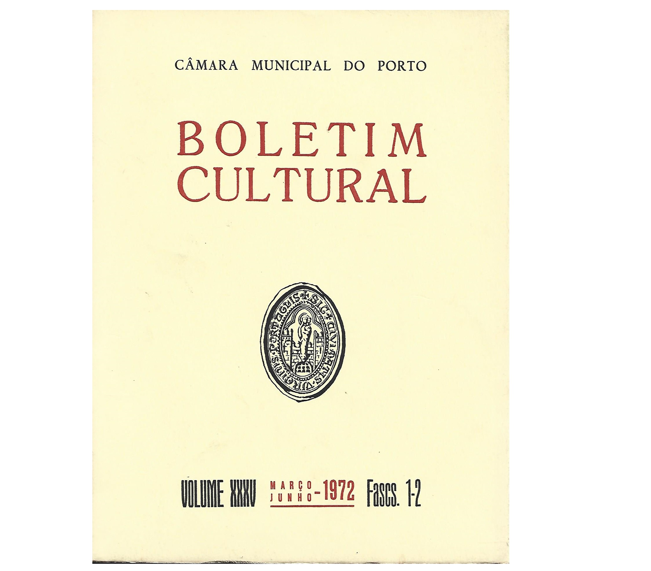 BOLETIM CULTURAL  PORTO VOLUME XXXV, 1972. FASCS. 1-2