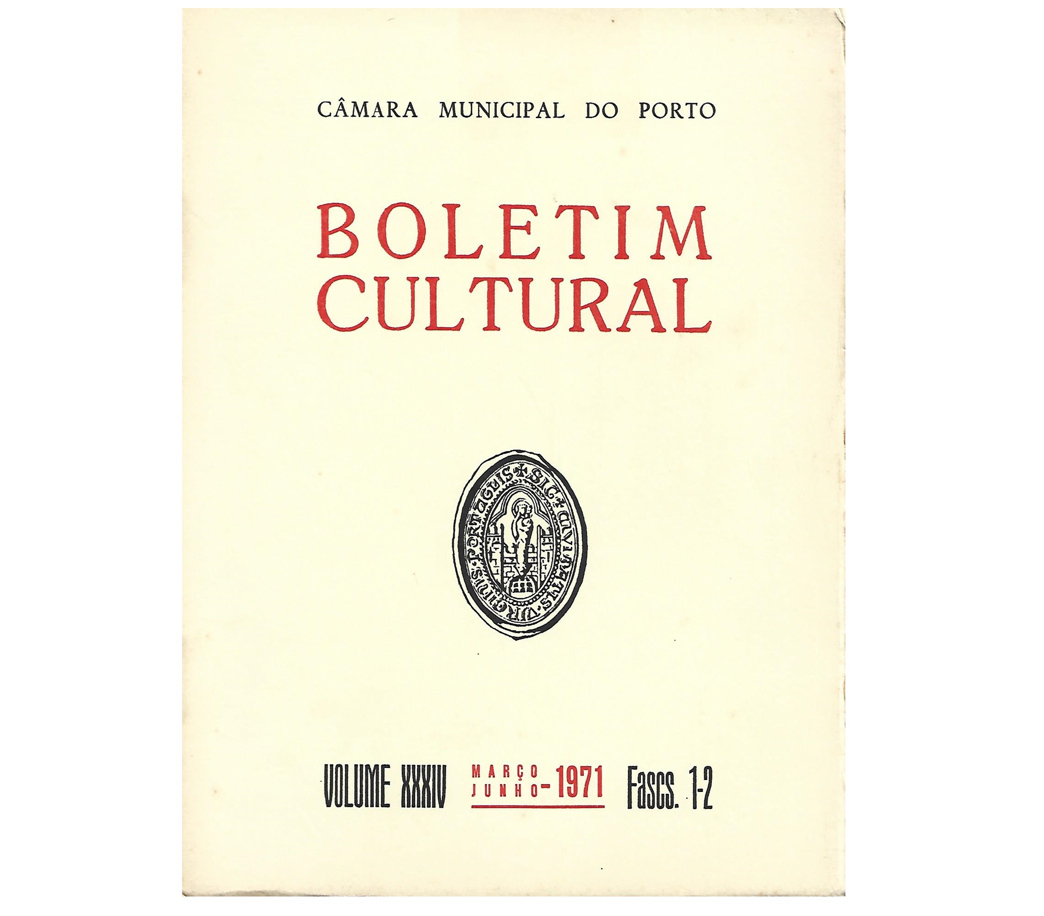 BOLETIM CULTURAL  PORTO VOLUME XXXIV, 1971. FASCS. 1-2.