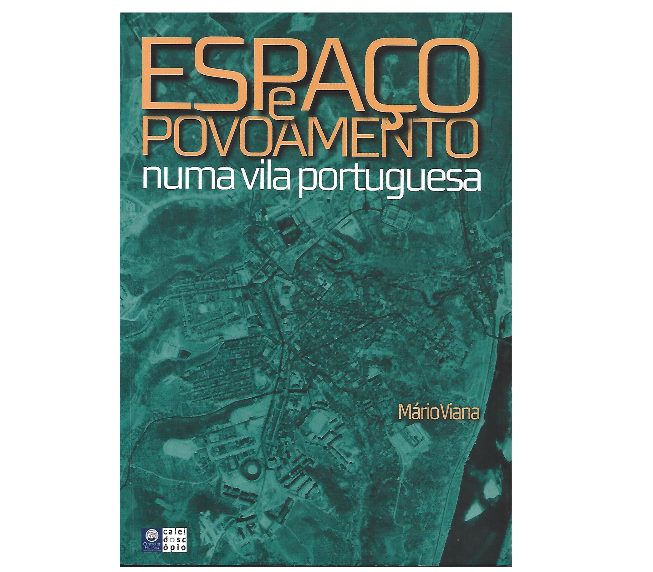 ESPAÇO E POVOAMANTE NUMA VILA PORTUGUESA
