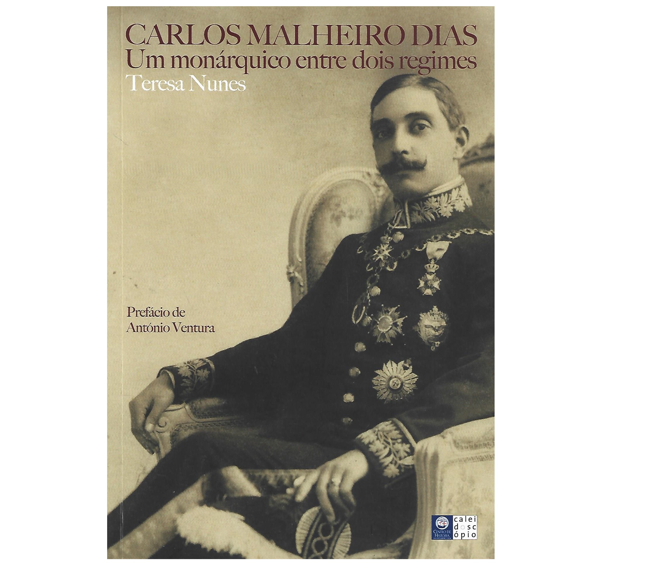 CARLOS MALHEIRO DIAS: UM MONÁRQUICO ENTRE DOIS REGIMES
