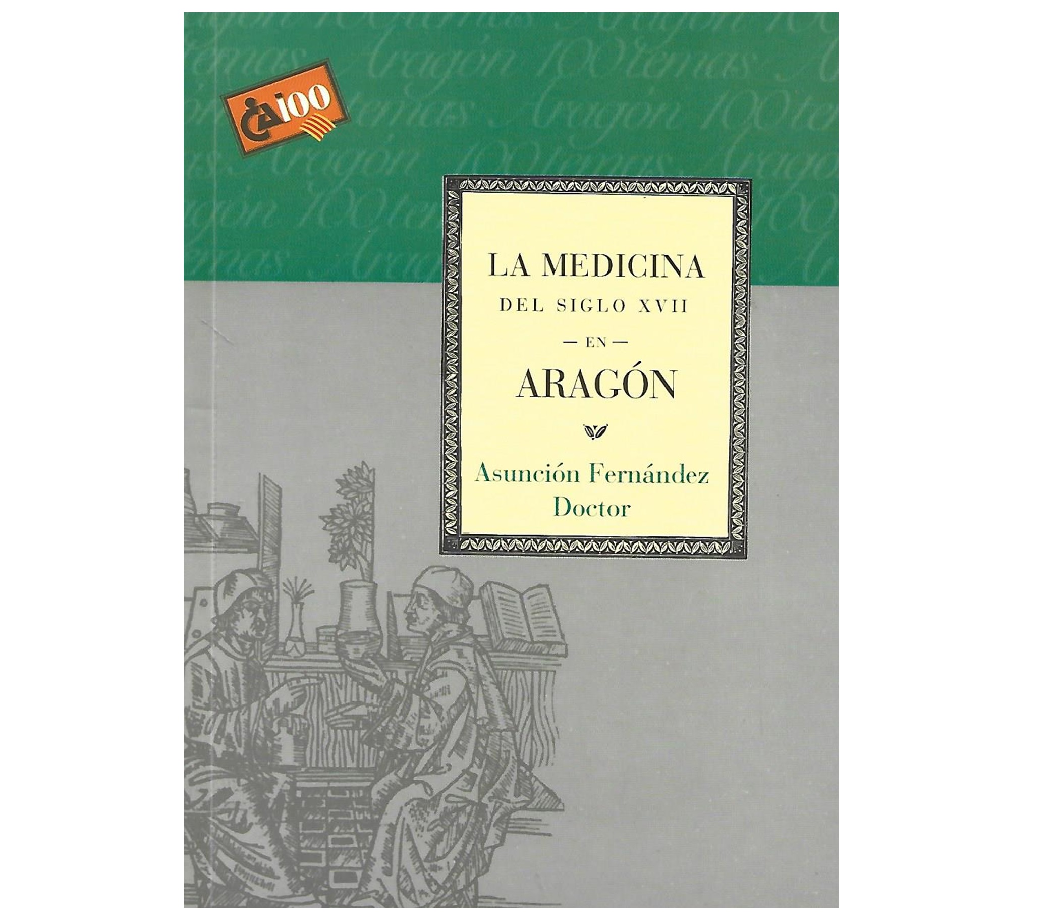 LA MEDICINA DEL SIGLO XVII EN ARAGÓN