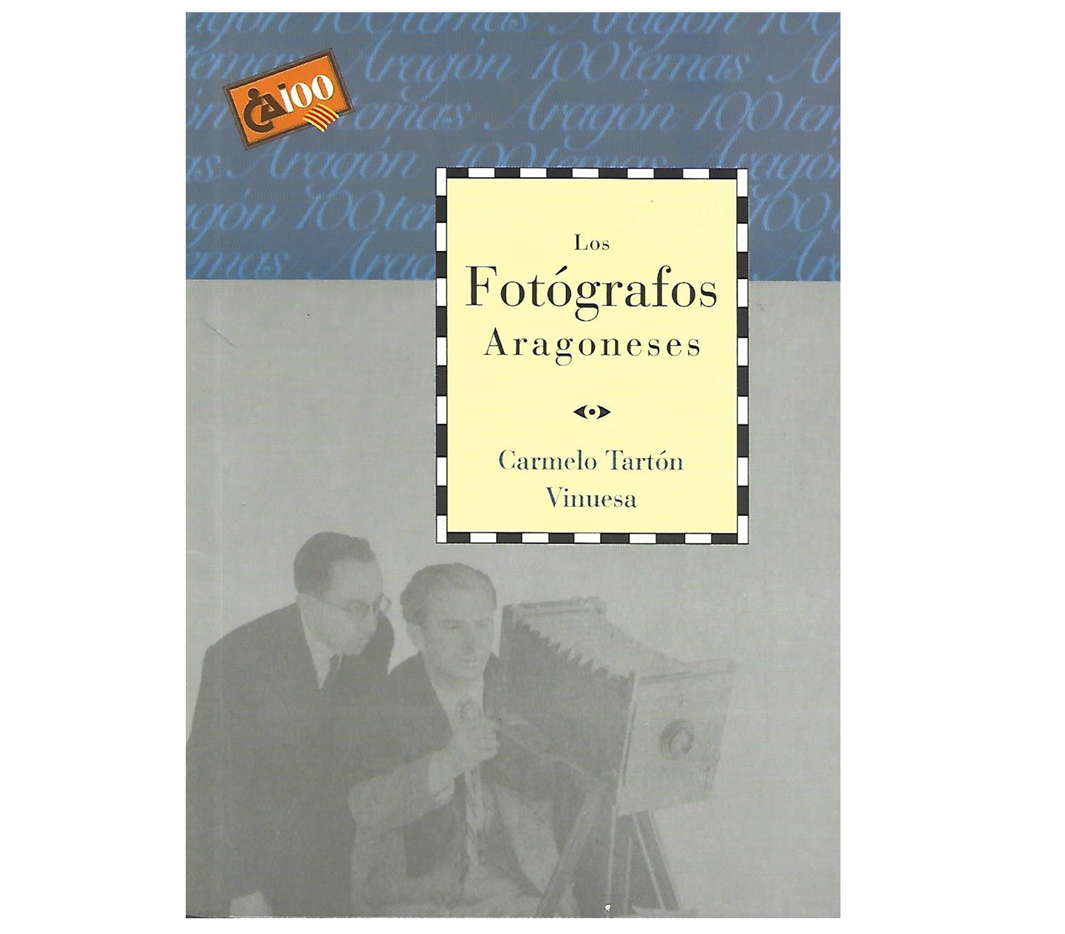 LOS FOTÓGRAFOS ARAGONESES