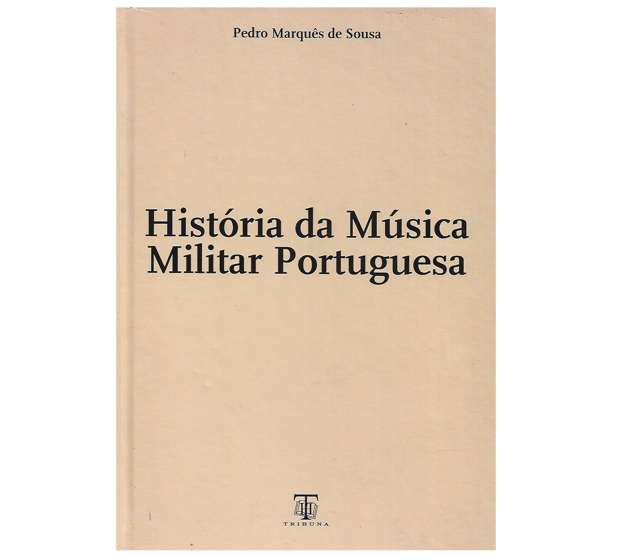 HISTÓRIA DA MÚSICA MILITAR PORTUGUESA 