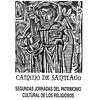 CAMINHO DE SANTIAGO: SEGUNDAS JORNADAS DEL PATRIMONIO CULTURAL DE LOS RELIGIOSOS.