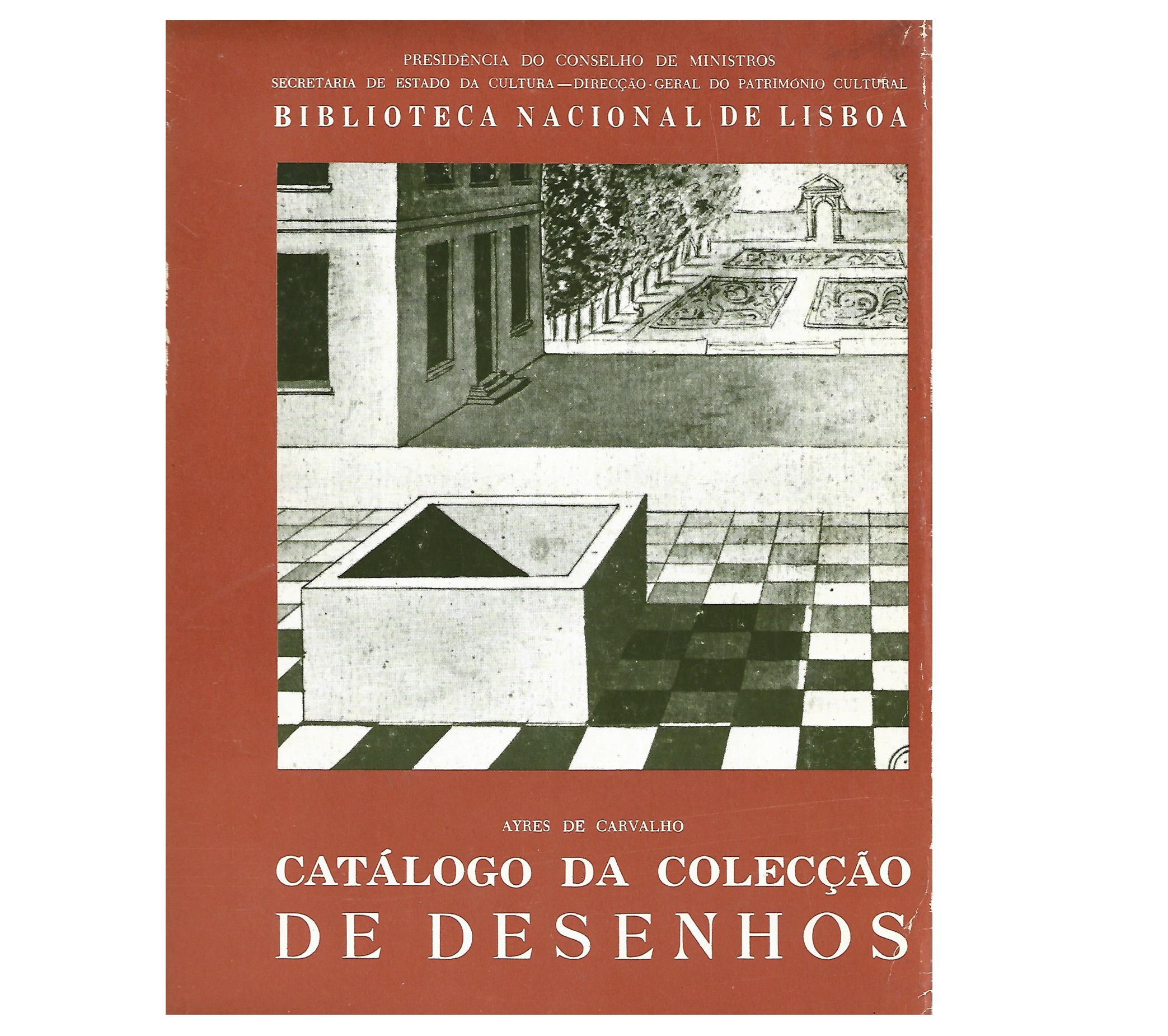 CATÁLOGO DA COLECÇÃO DE DESENHOS DA BIBLIOTECA NACIONAL DE LISBOA.