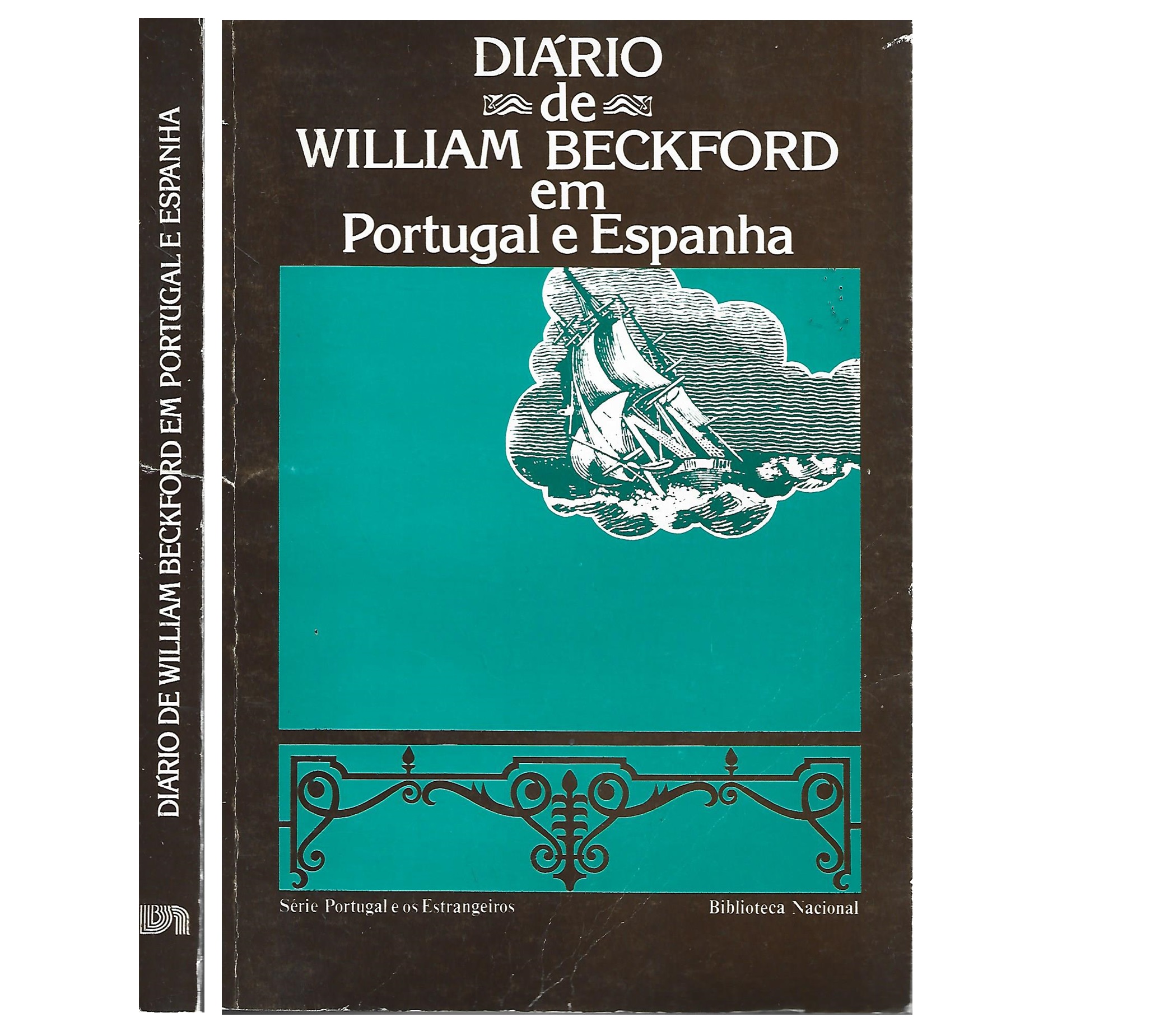 DIÁRIO DE WILLIAM BECKFORD EM PORTUGAL E ESPANHA 