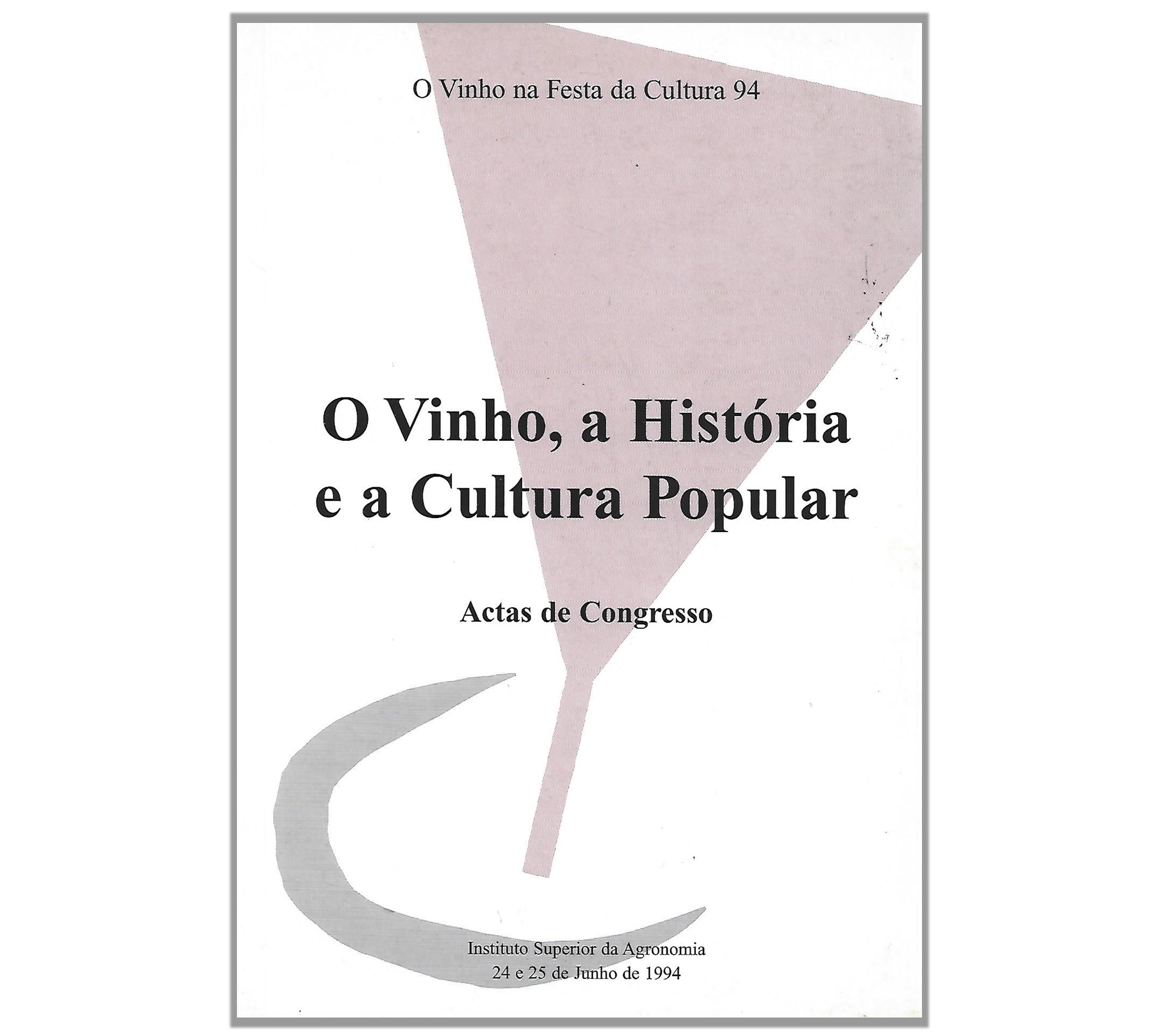 O VINHO, A HISTÓRIA E A CULTURA POPULAR. ACTAS DE CONGRESSO