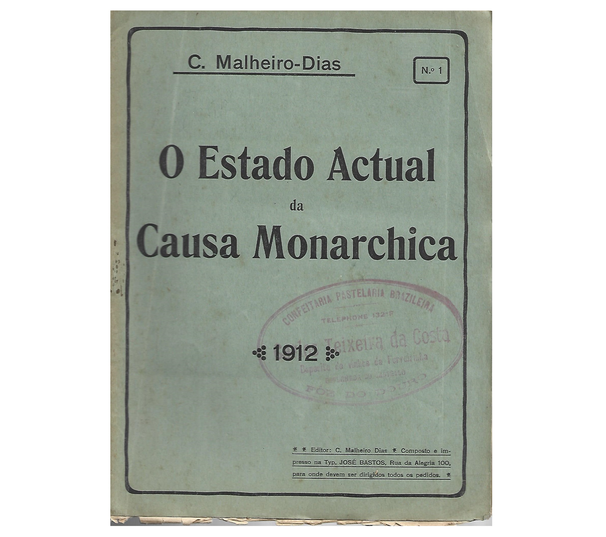 O ESTADO ACTUAL DA CAUSA MONARCHICA. FASCÍCULO Nº 1
