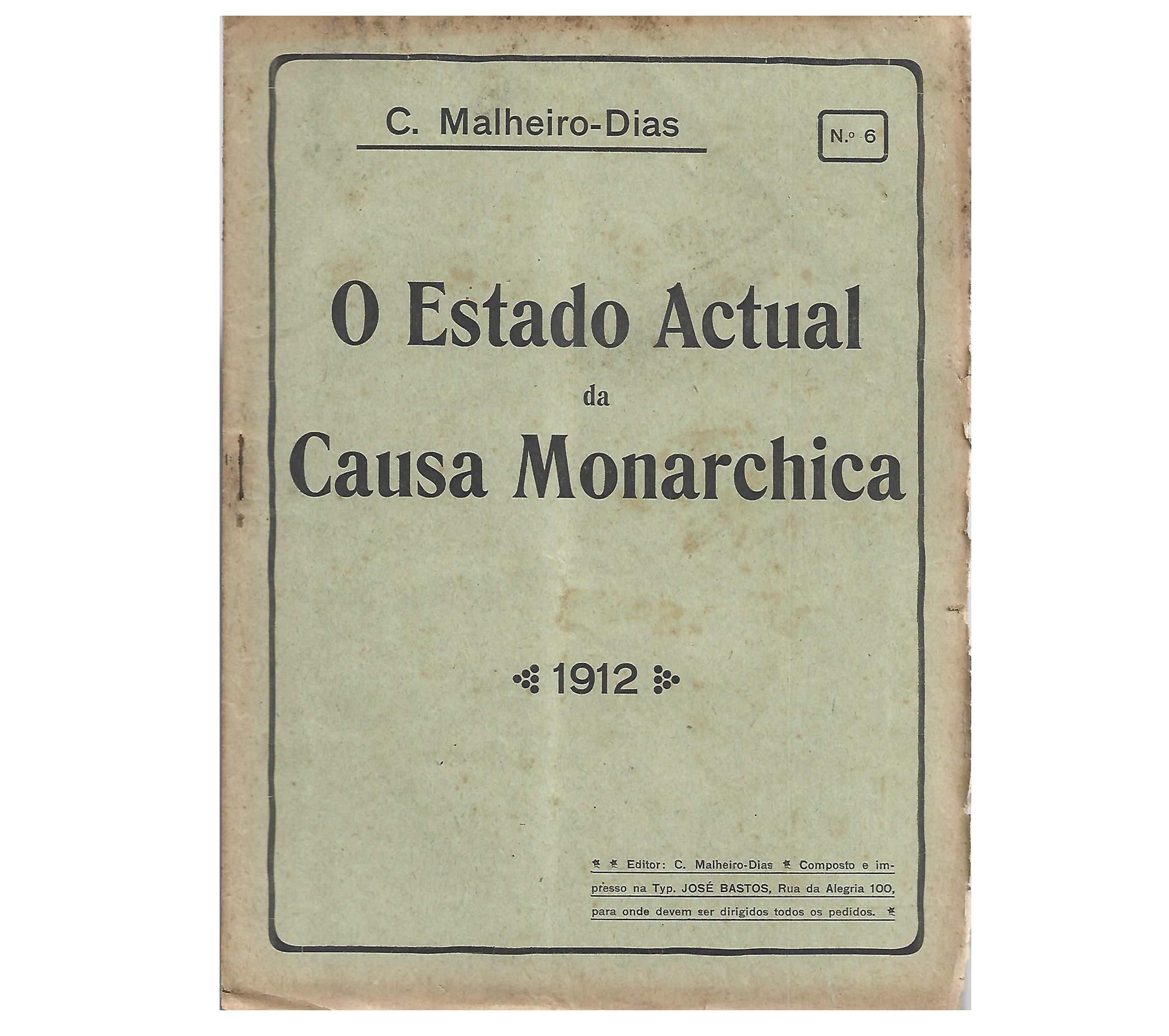 O ESTADO ACTUAL DA CAUSA MONARCHICA. FASCÍCULO Nº 6