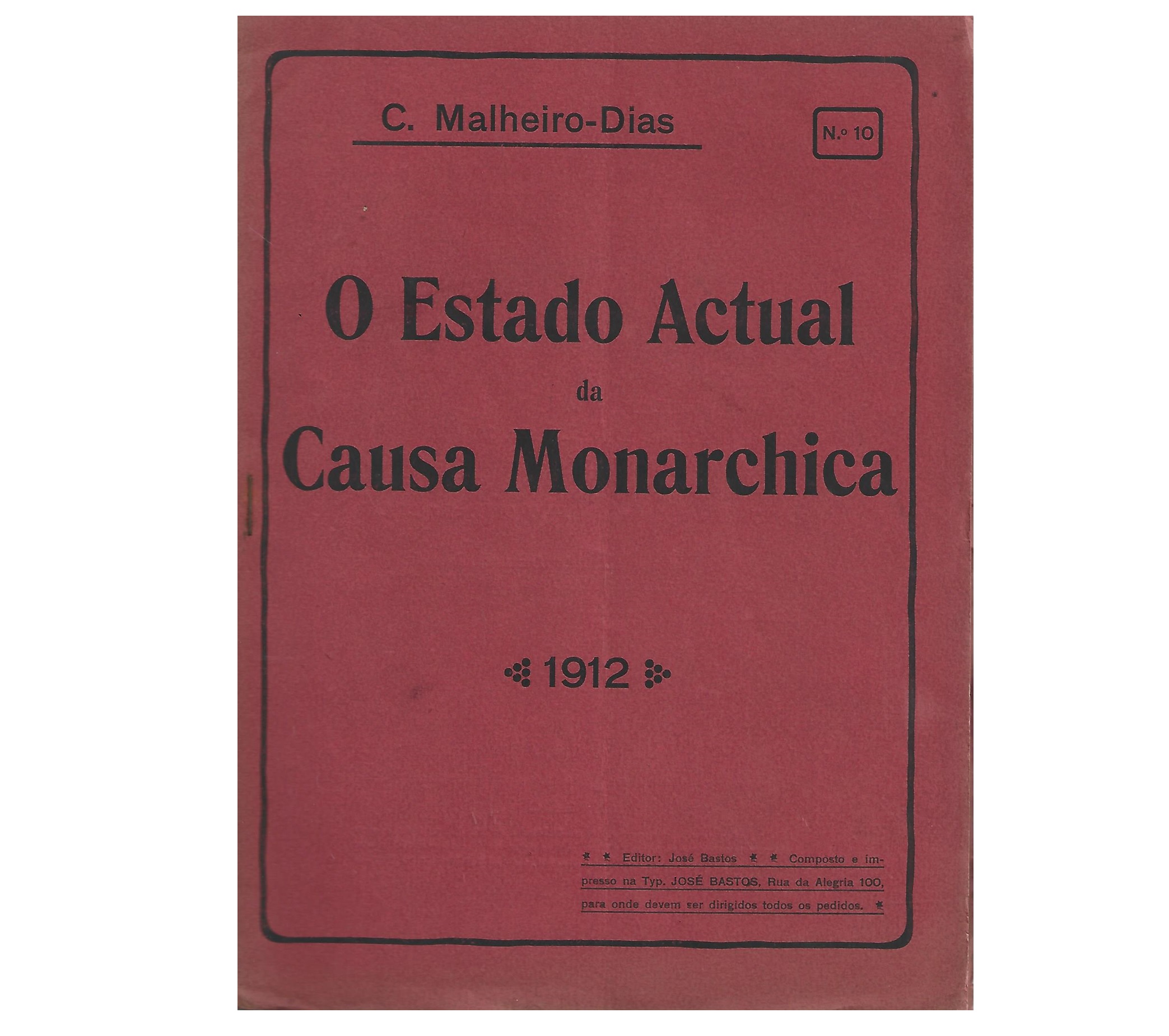 O ESTADO ACTUAL DA CAUSA MONARCHICA. FASCÍCULO Nº 10