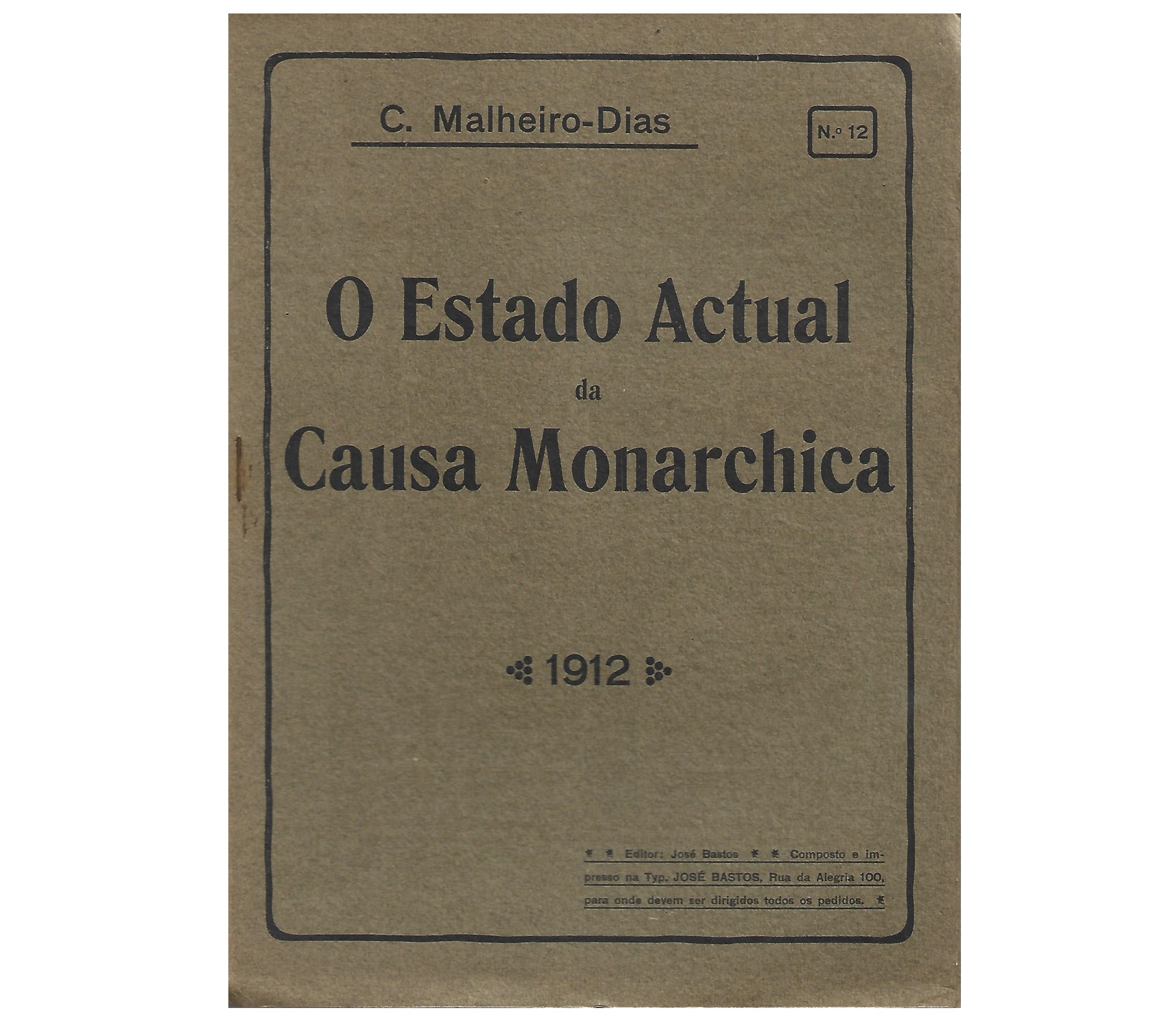 O ESTADO ACTUAL DA CAUSA MONARCHICA. FASCÍCULO Nº 12