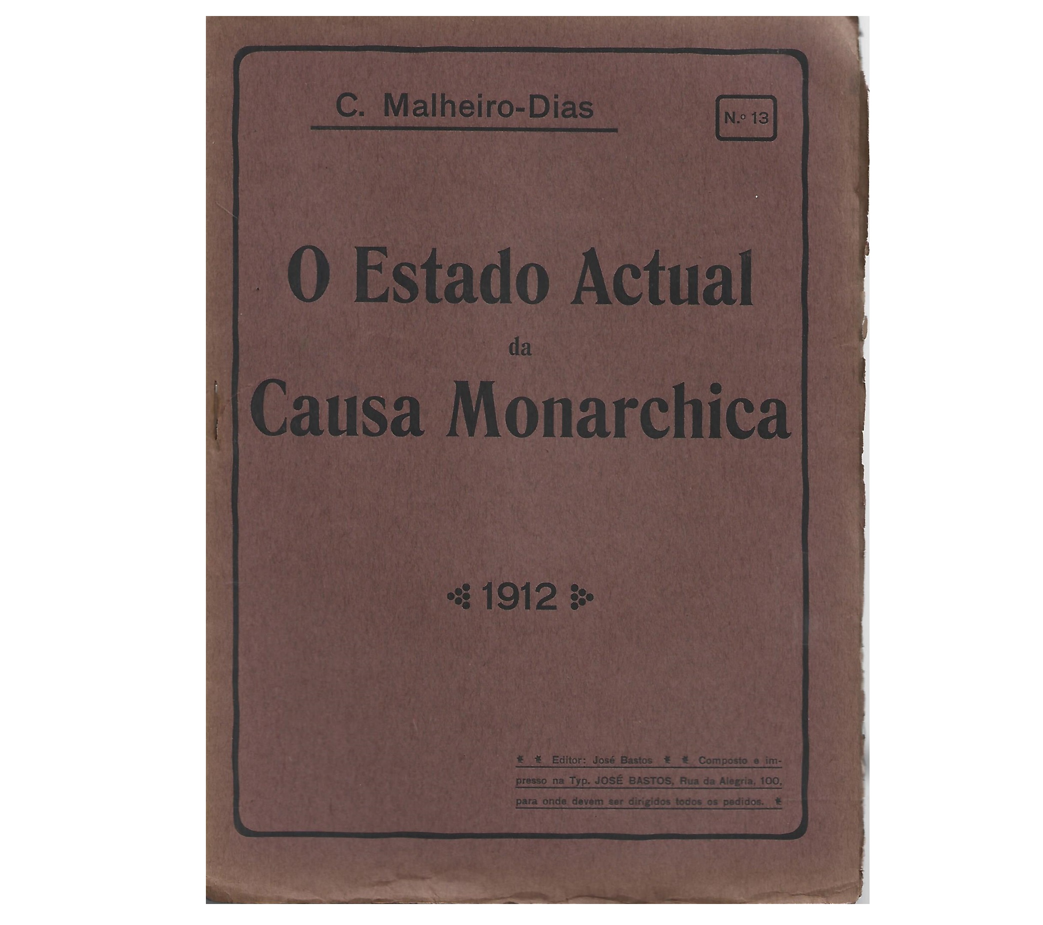 O ESTADO ACTUAL DA CAUSA MONARCHICA. FASCÍCULO Nº 13
