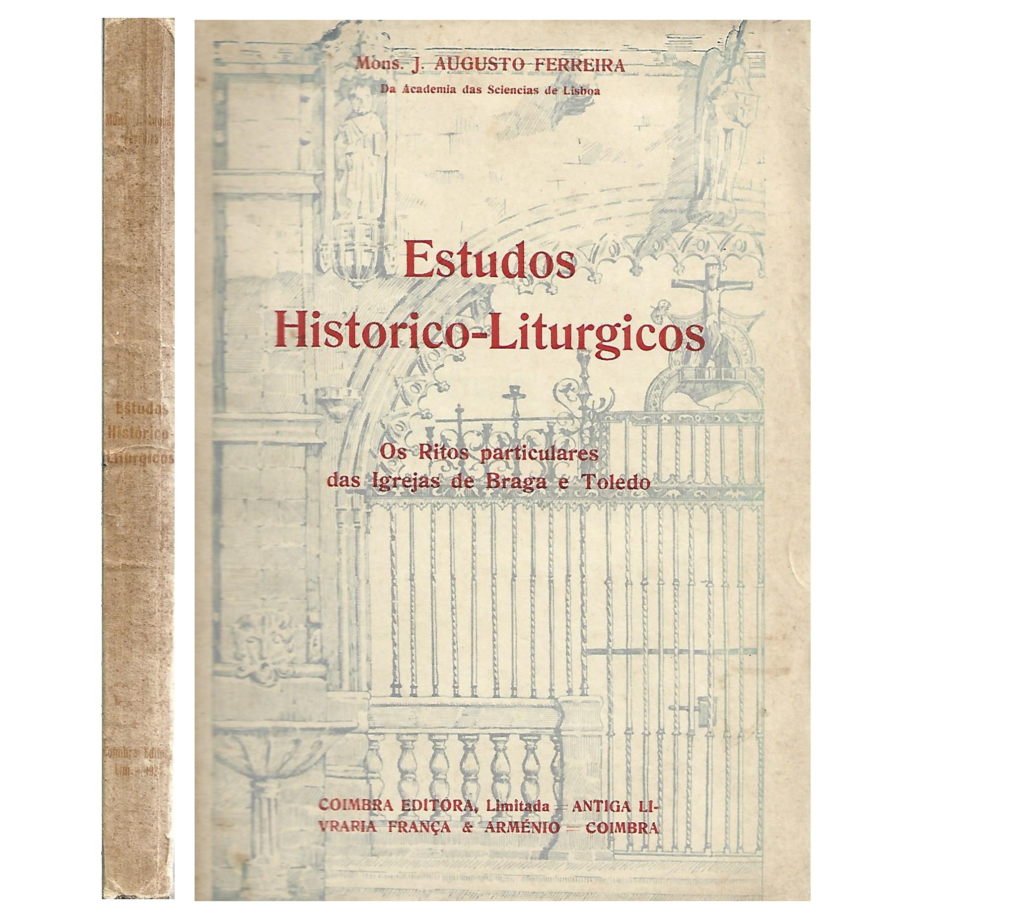 OS RITOS PARTICULARES DAS IGREJAS DE BRAGA E TOLEDO.