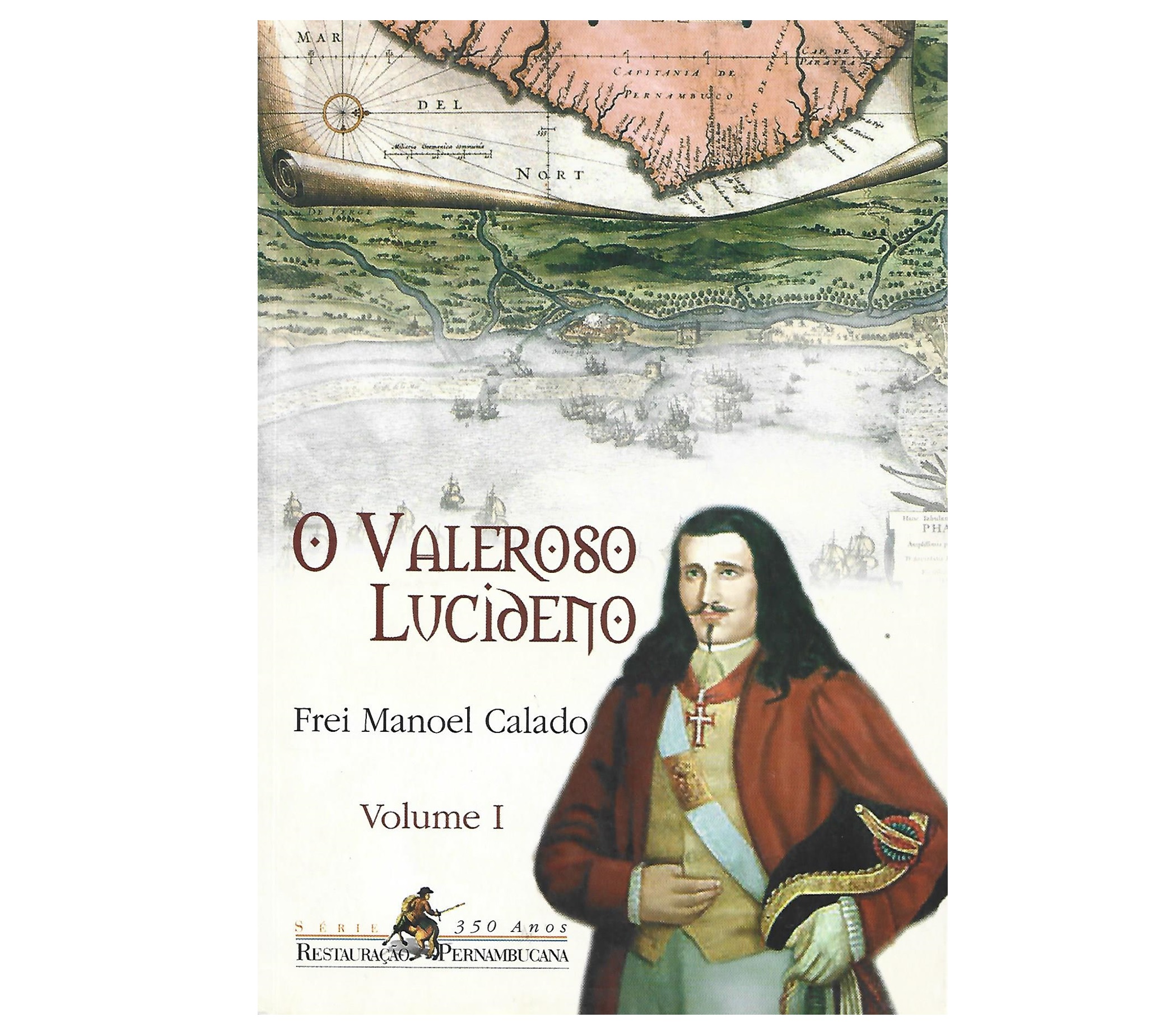 O VALEROSO LUCIDENO E TRIUNFO DA LIBERDADE