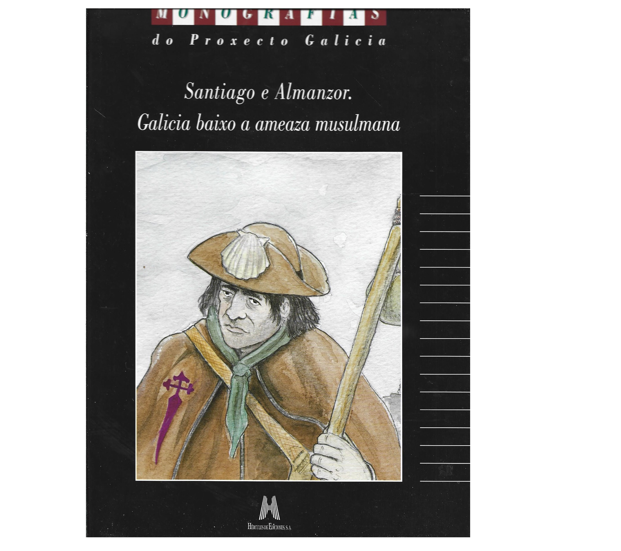 SANTIAGO E ALMANZOR. GALICIO BAIXO A AMEAZA MUSULMANA