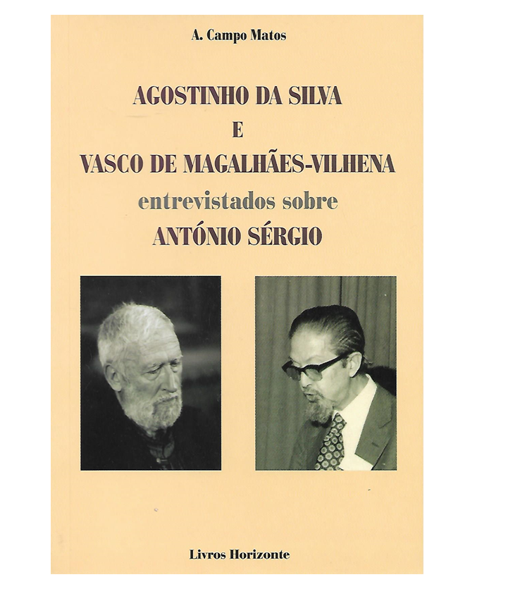 AGOSTINHO DA SILVA E VASCO DE MAGALHÃES-VILHENA ENTREVISTADOS SOBRE ANTÓNIO SÉRGIO