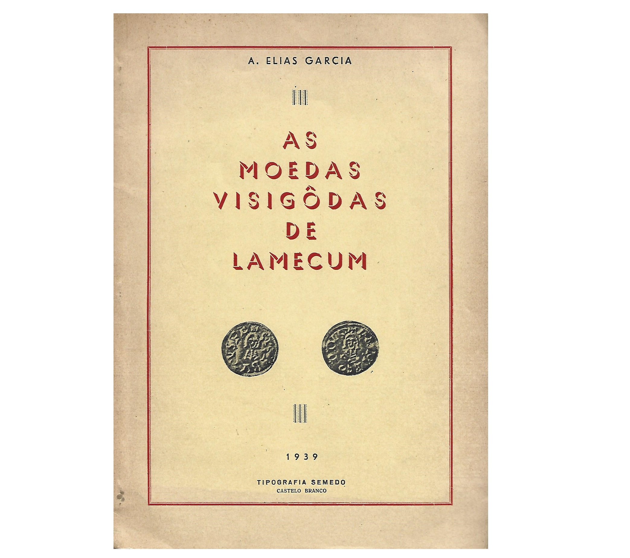 AS MOEDAS VISIGÔDAS DE LAMECUM