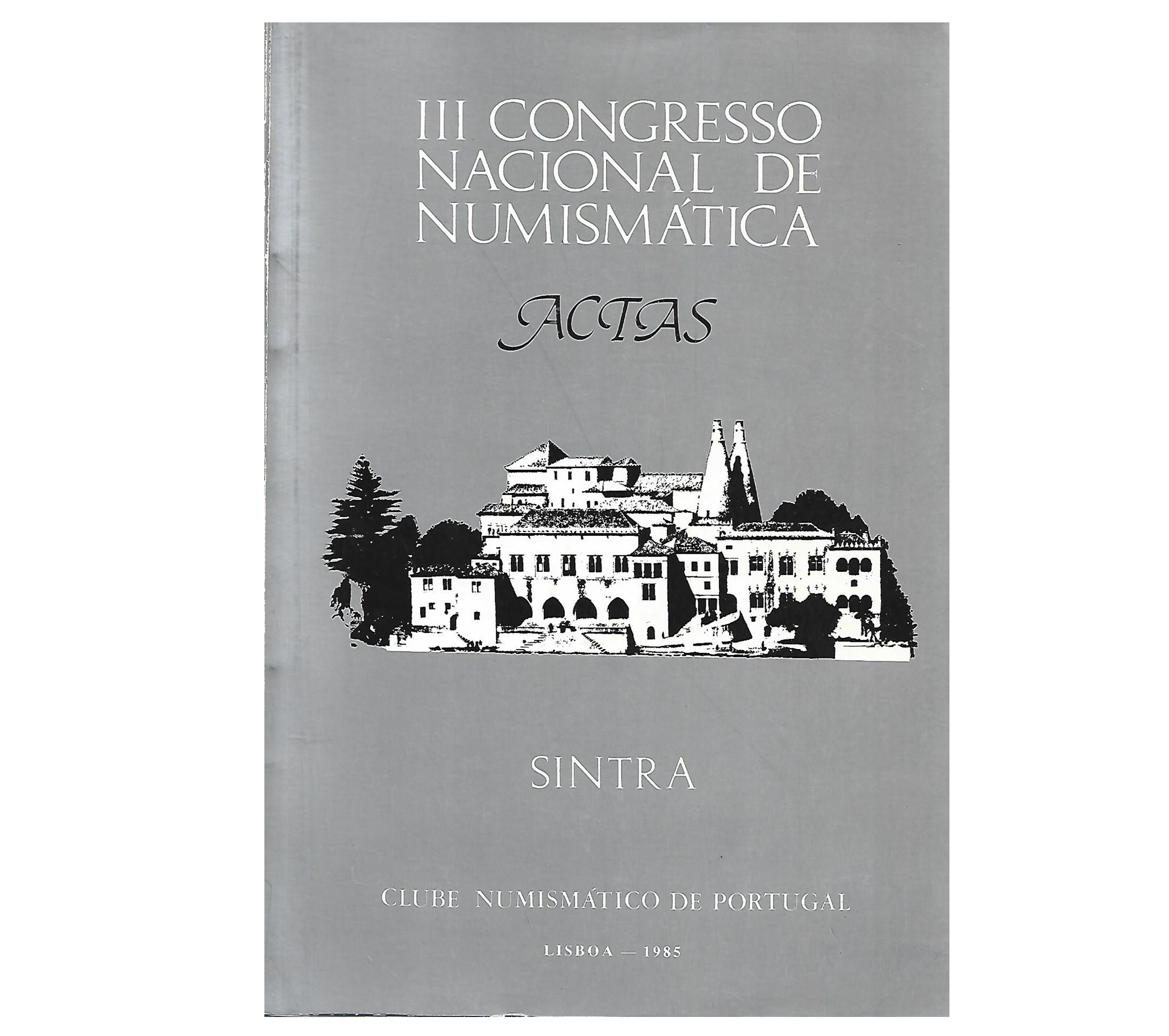 ACTAS DO III CONGRESSO NACIONAL DE NUMISMÁTICA.