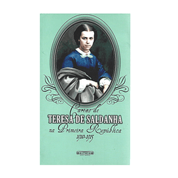 CARTAS DE TERESA DE SALDANHA NA PRIMEIRA REPÚBLICA. 1910-1915