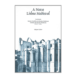 A NOVA LISBOA MEDIEVAL 