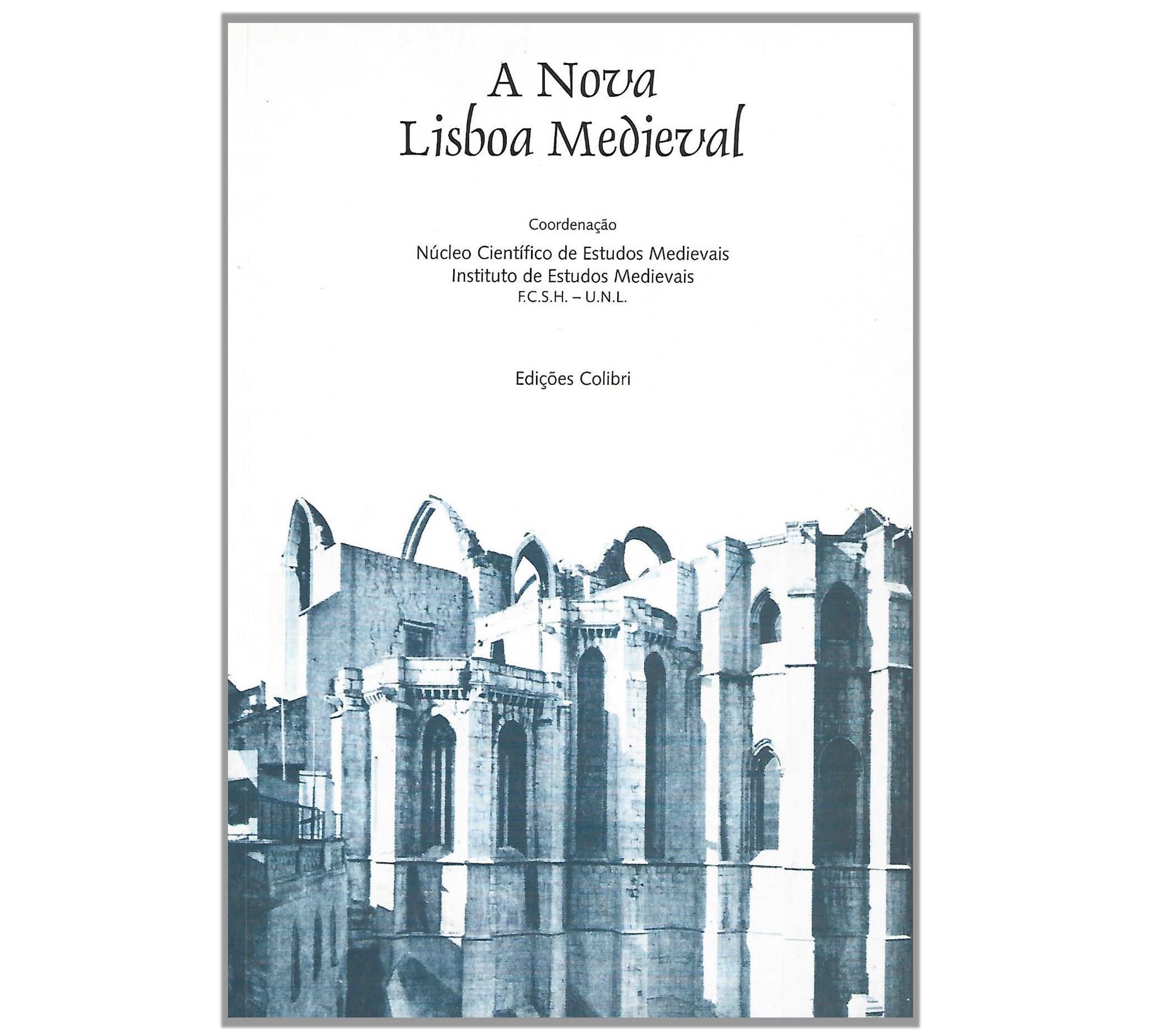 A NOVA LISBOA MEDIEVAL 