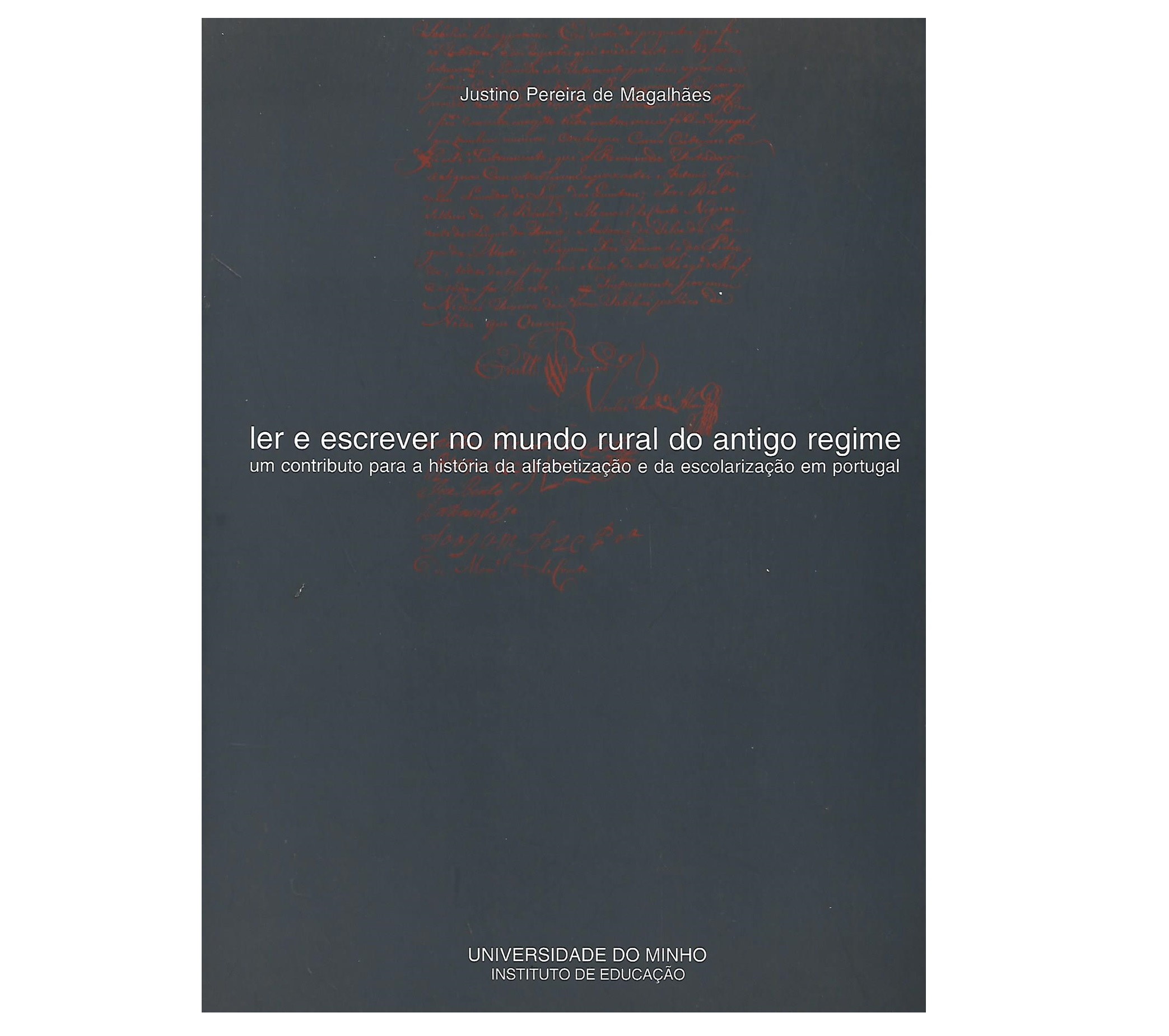 LER E ESCREVER NO MUNDO RURAL DO ANTIGO REGIME