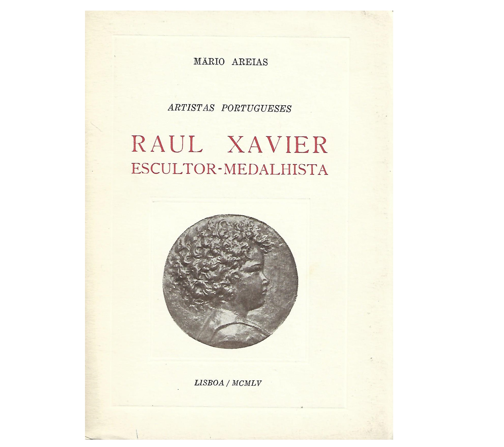 RAÚL XAVIER, ESCULTOR-MEDALHISTA