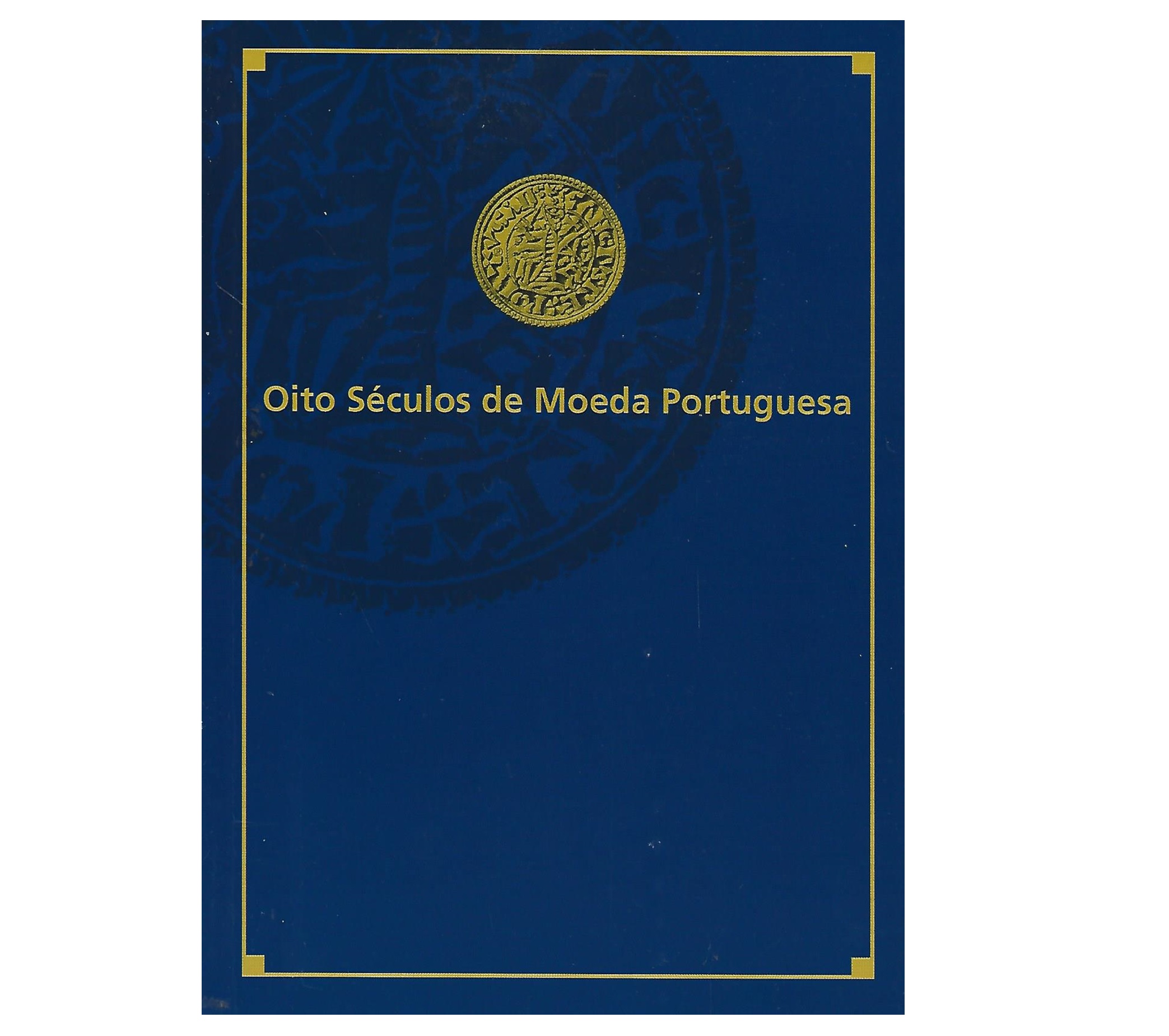 OITO SÉCULOS DE MOEDA PORTUGUESA: 1185-2002