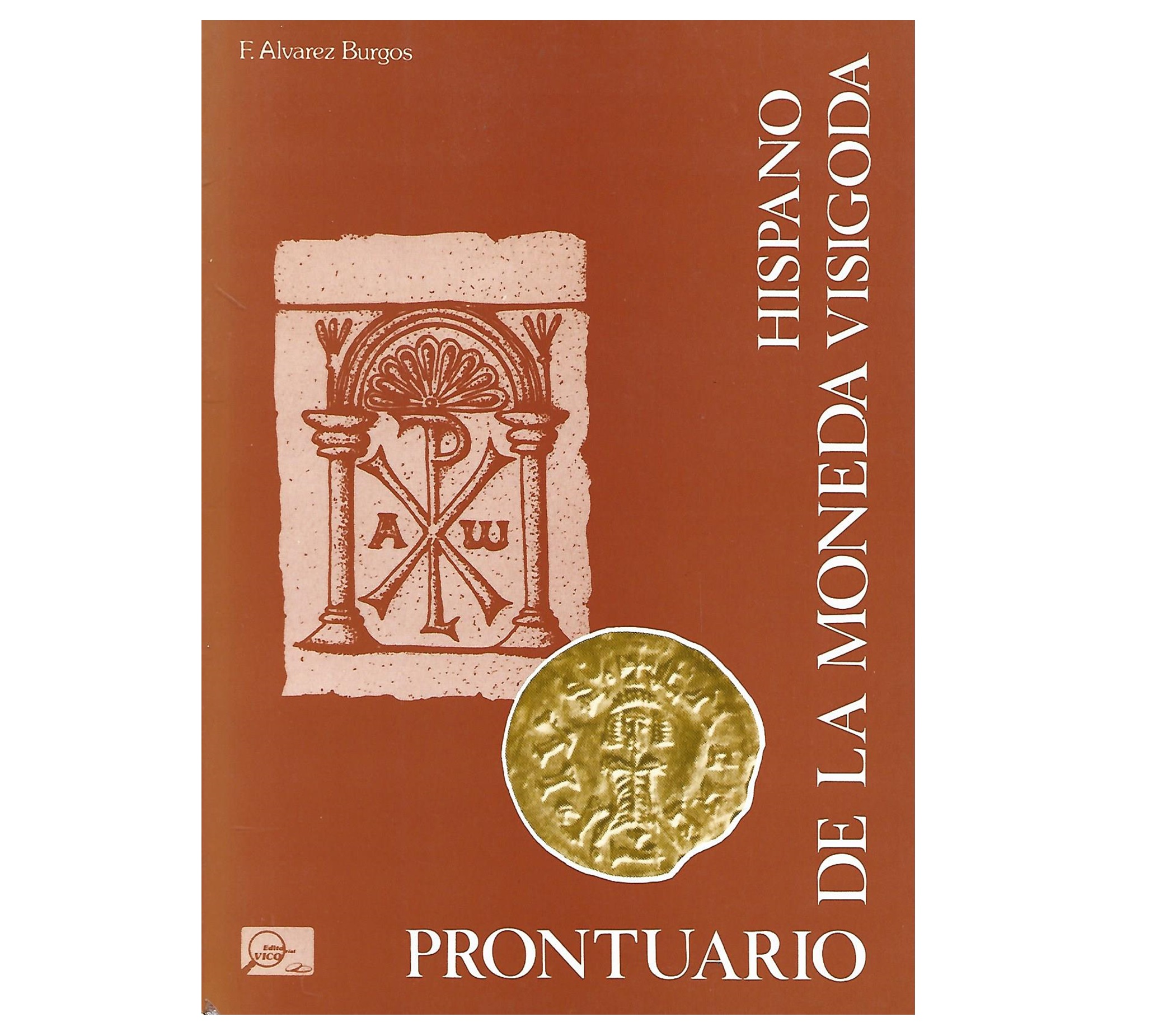 PRONTUARIO DE LA MONEDA HISPANO VISIGODA