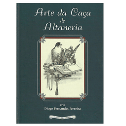 ARTE DA CAÇA DE ALTANERIA  