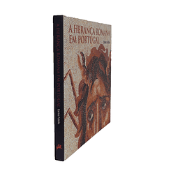 A HERANÇA ROMANA EM PORTUGAL 