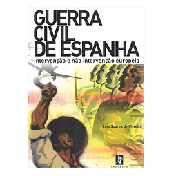  GUERRA CIVIL DE ESPANHA – INTERVENÇÃO E NÃO INTERVENÇÃO EUROPEIA – UMA ANÁLISE 