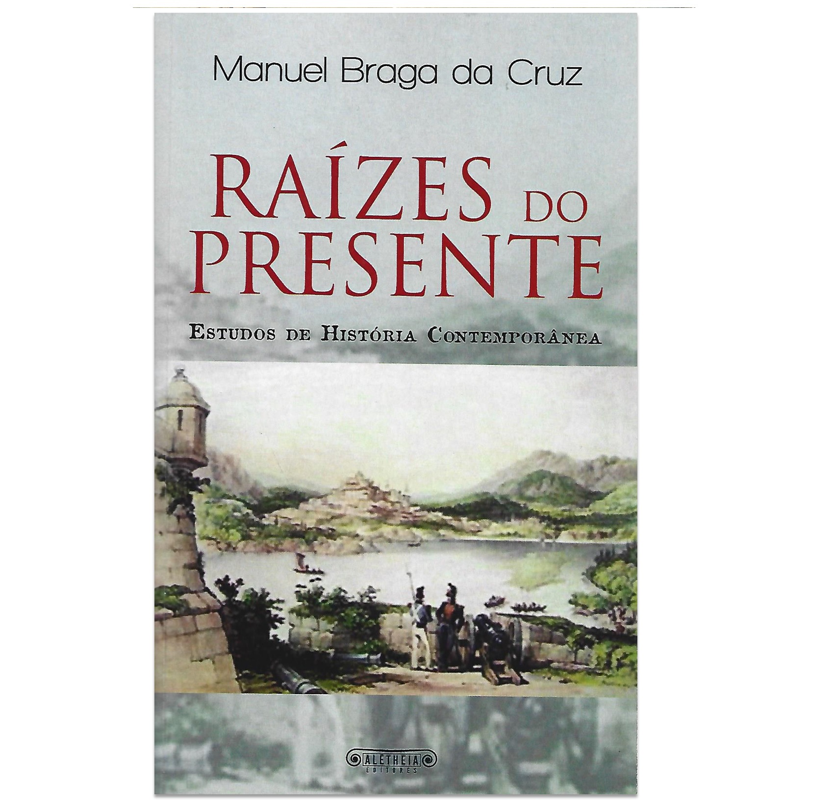 RAÍZES DO PRESENTE: ESTUDOS DE HISTÓRIA 