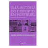 ﻿UMA HISTÓRIA DO DESPORTO EM PORTUGAL. 3 VOLS 