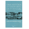 ﻿UMA HISTÓRIA DO DESPORTO EM PORTUGAL. 3 VOLS 