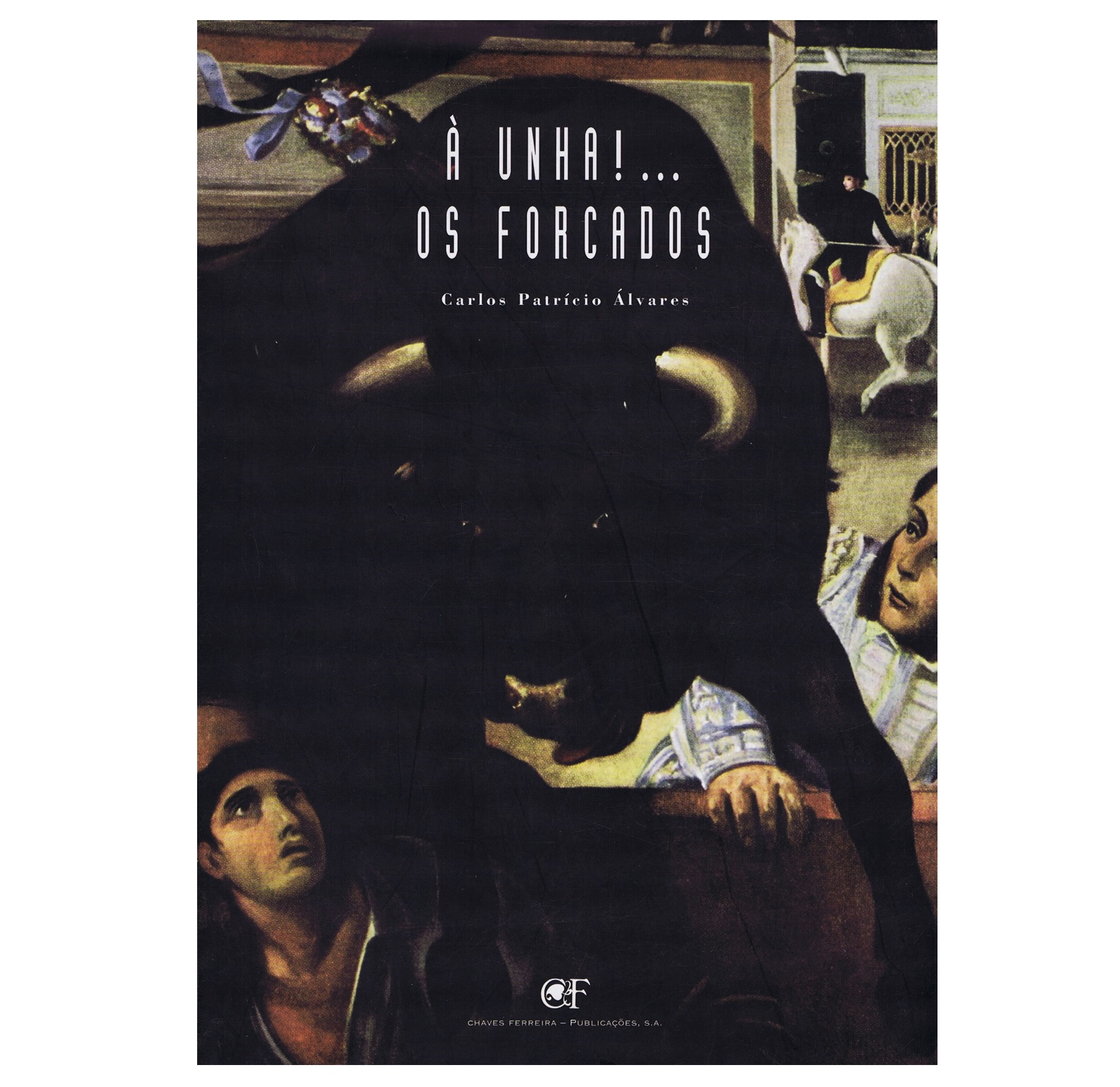 À UNHA!... OS FORCADOS