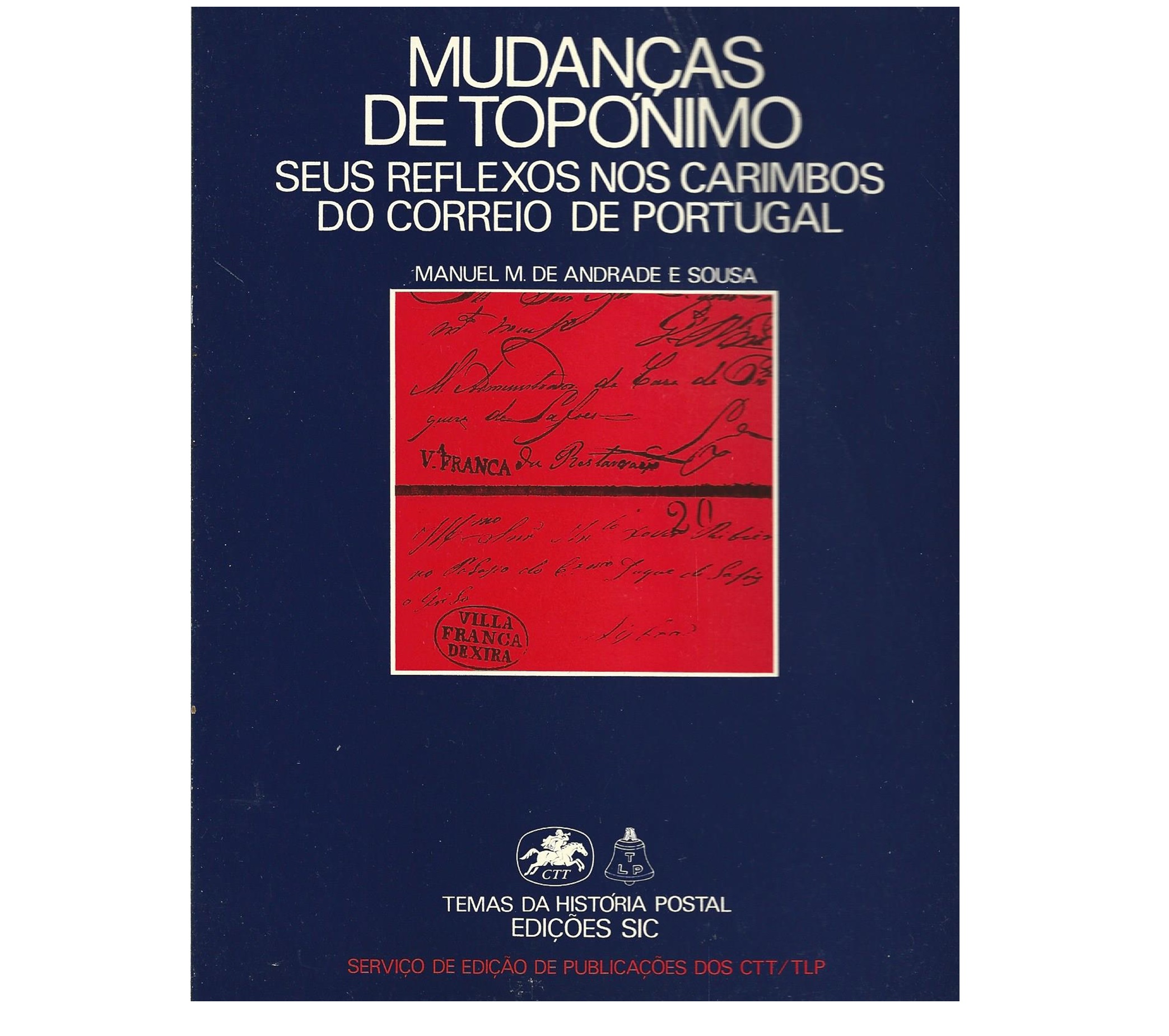 MUDANÇAS DE TOPÓNIMO SEUS REFLEXOS NOS CARIMBOS DO CORREIO DE PORTUGAL 