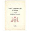 A CORTE ARQUIEPISCOPAL DE BRAGA E OS SEUS CORREIOS-MORES