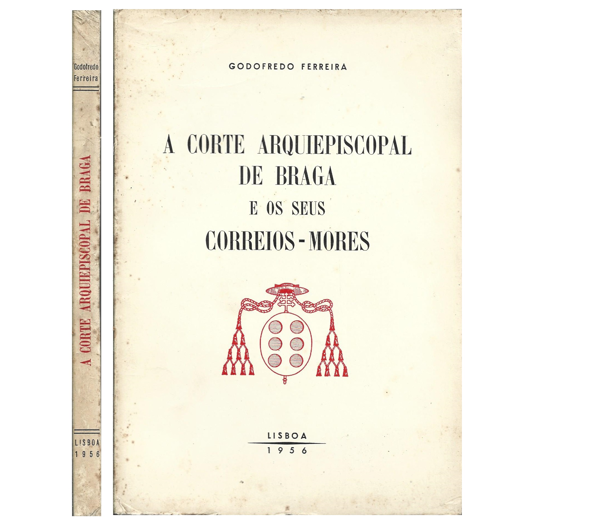 A CORTE ARQUIEPISCOPAL DE BRAGA E OS SEUS CORREIOS-MORES