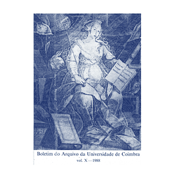 BOLETIM DO ARQUIVO DA UNIVERSIDADE DE COIMBRA. VOL. X 1988