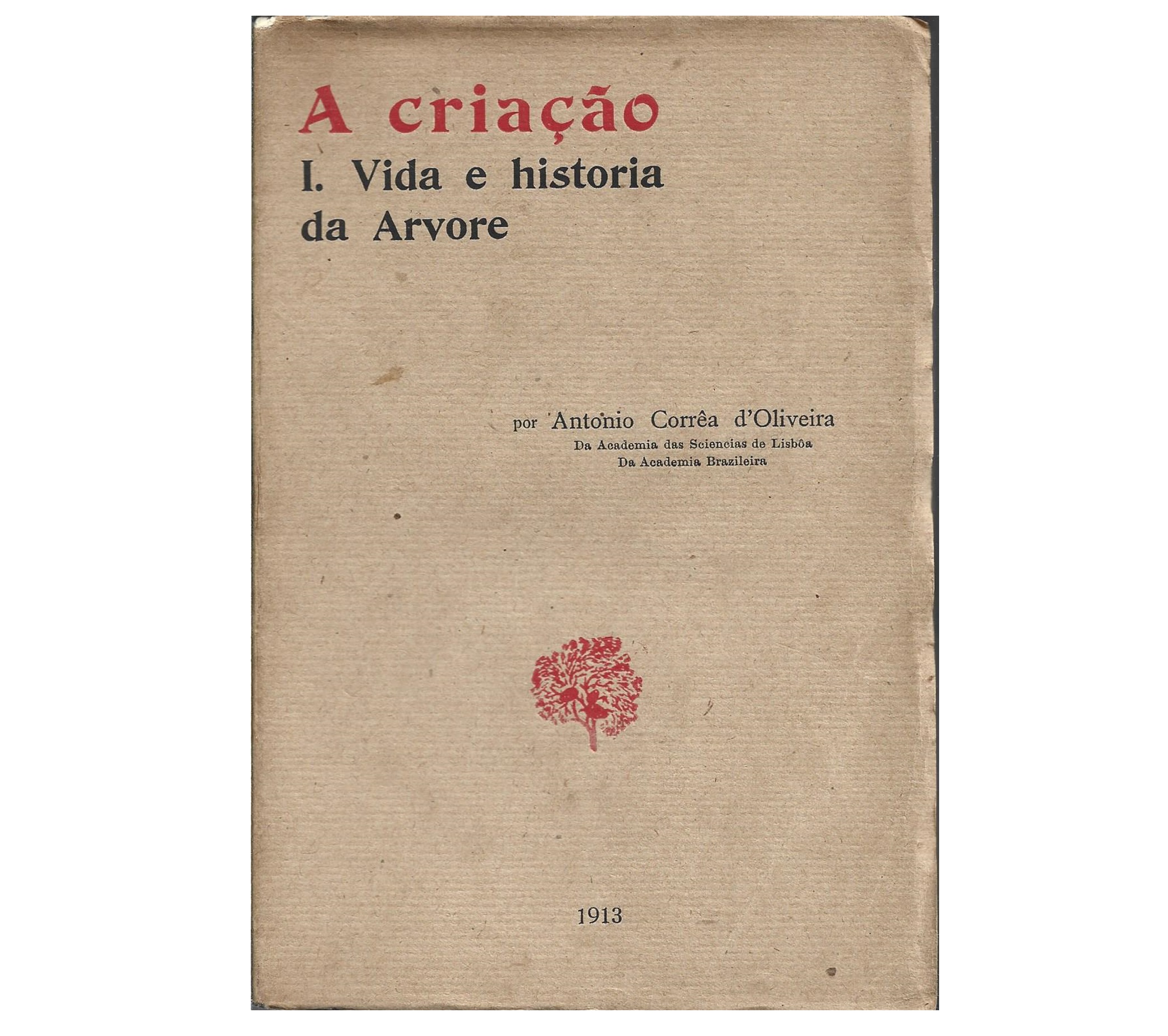 CRIAÇÃO. I – VIDA E HISTÓRIA DA ÁRVORE 